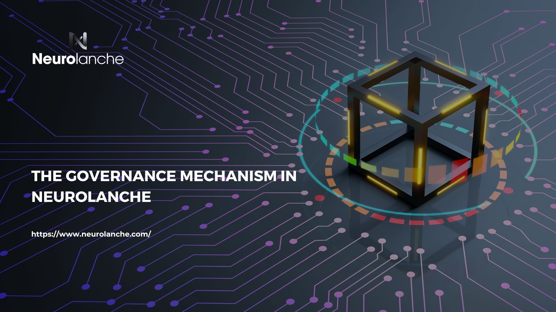 The Governance Mechanism in Neurolanche