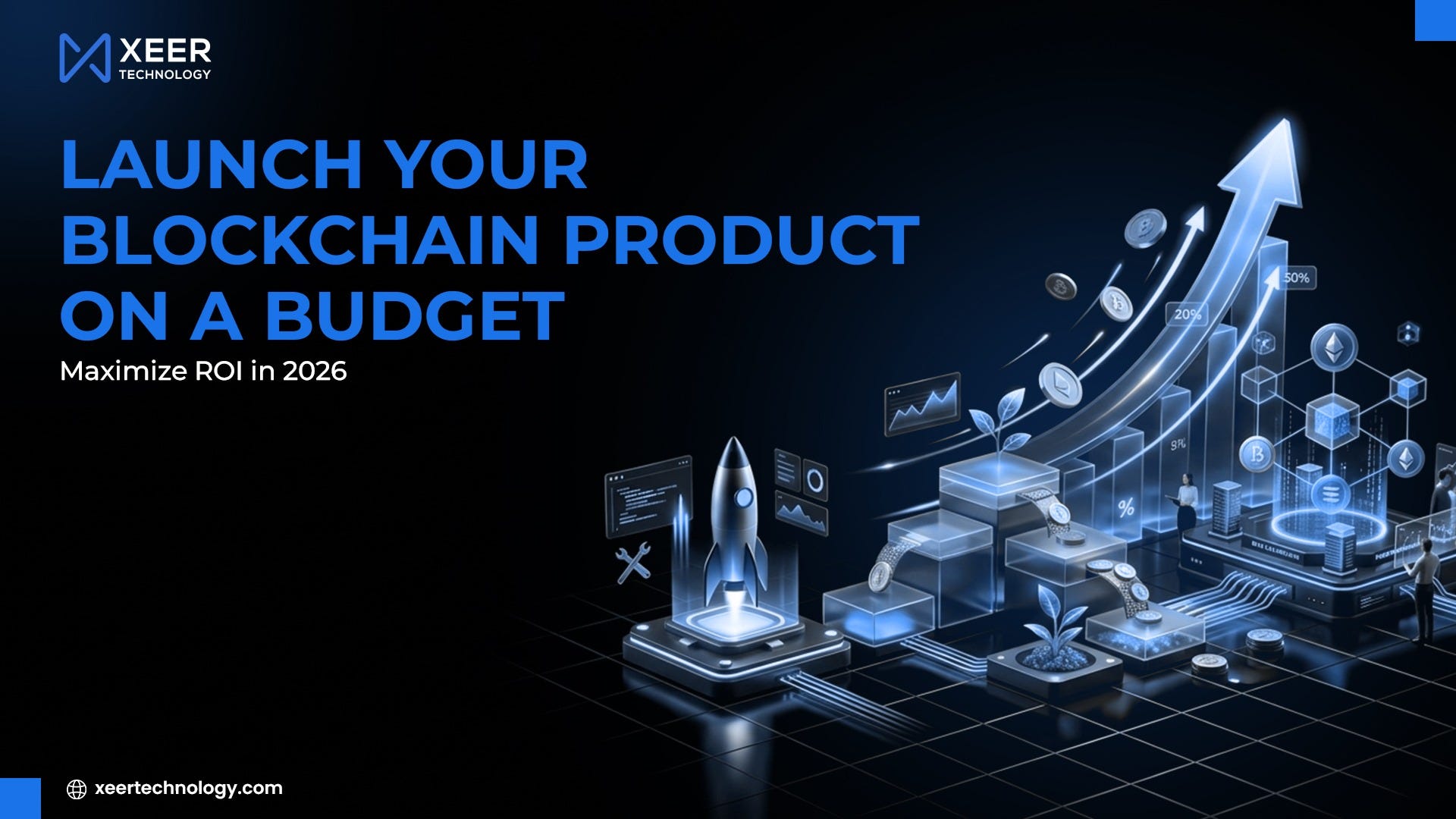 Launch Your Blockchain Product on a Budget: Maximize ROI in 2026