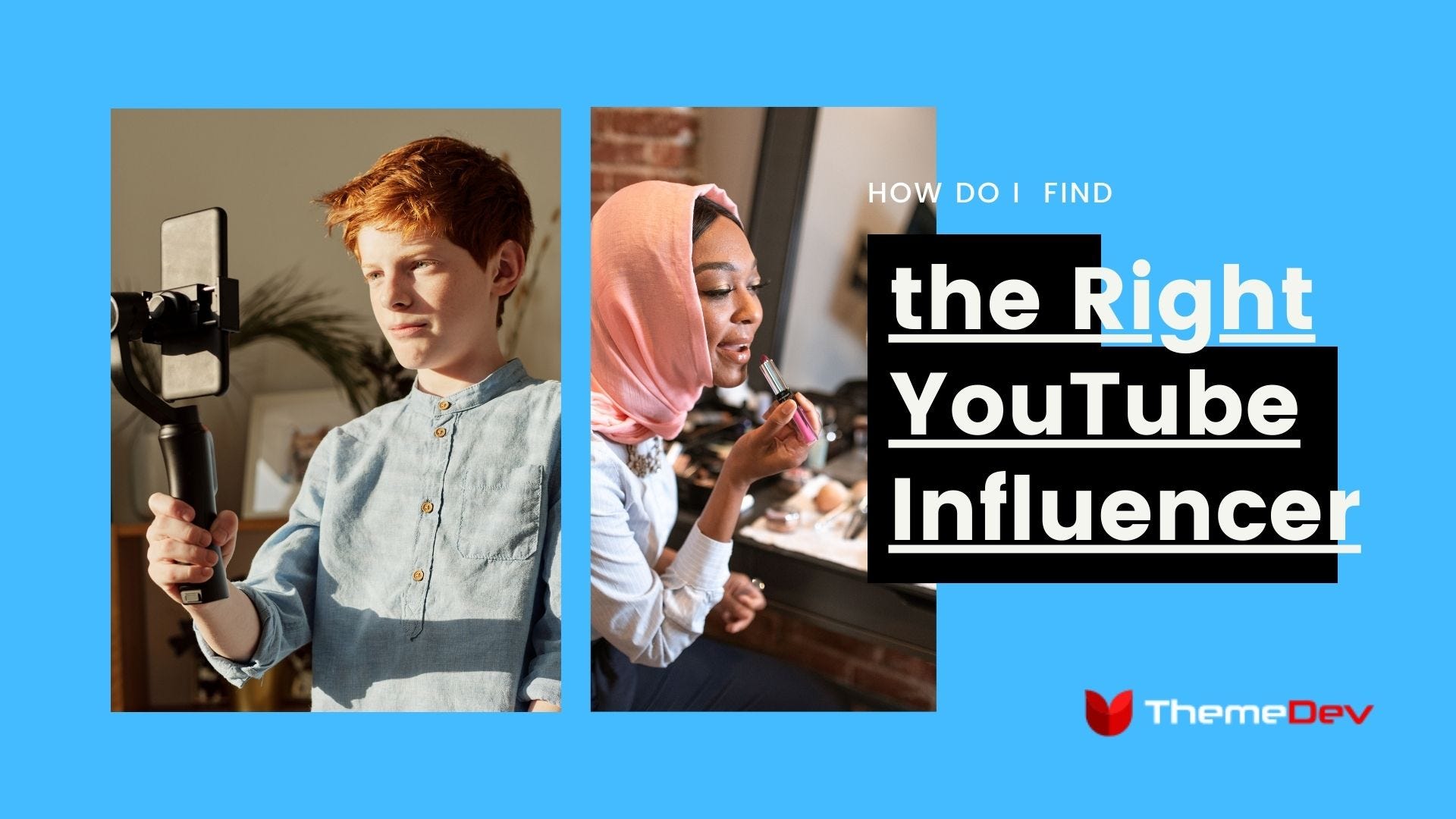 How Do I Find the Right YouTube Influencer?