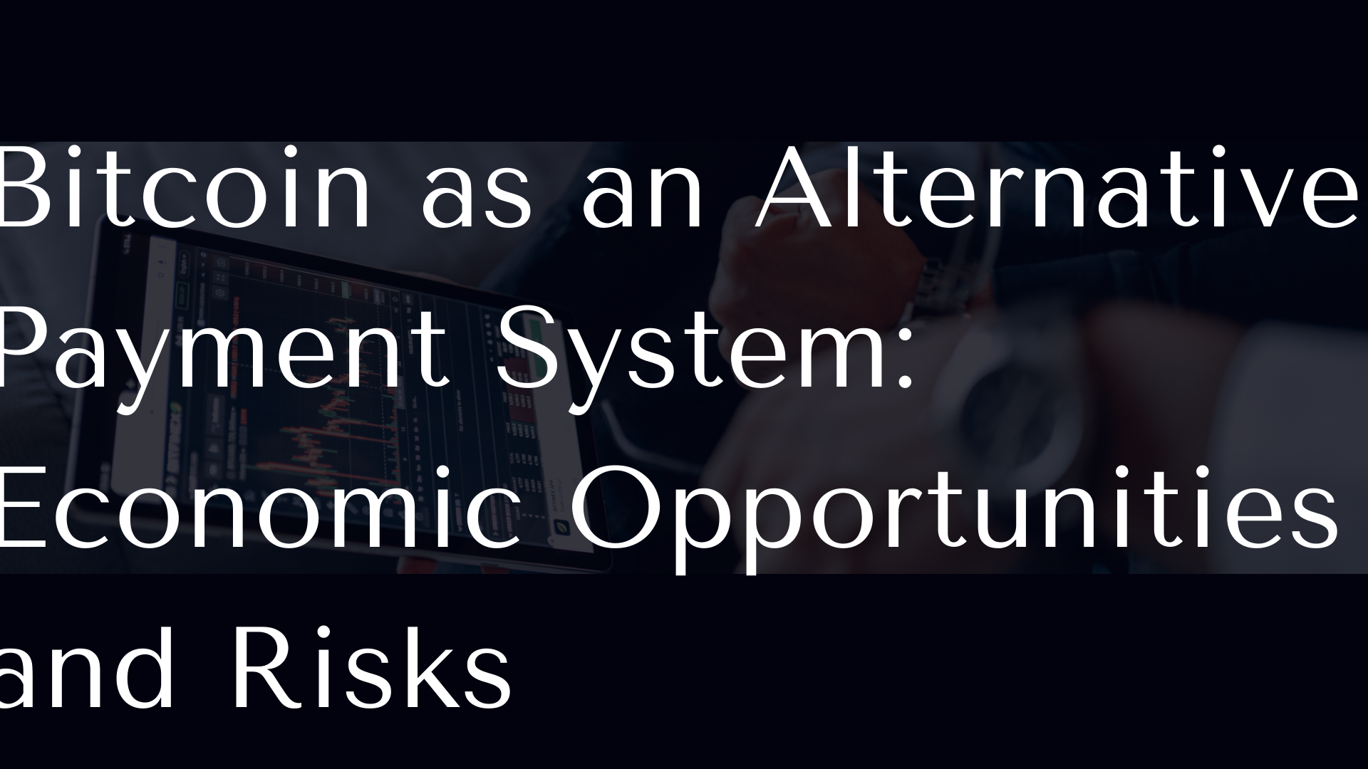 Bitcoin as an Alternative Payment System: Economic Opportunities and Risks