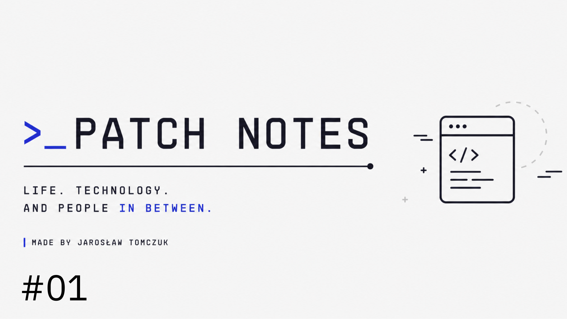 #01 Patch notes by Jaroslaw Tomczuk -AI for the chosen ones, chips for the future