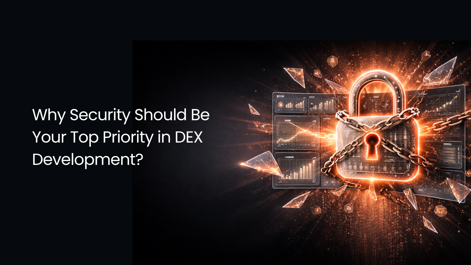 Why Security Should Be Your Top Priority in DEX Development