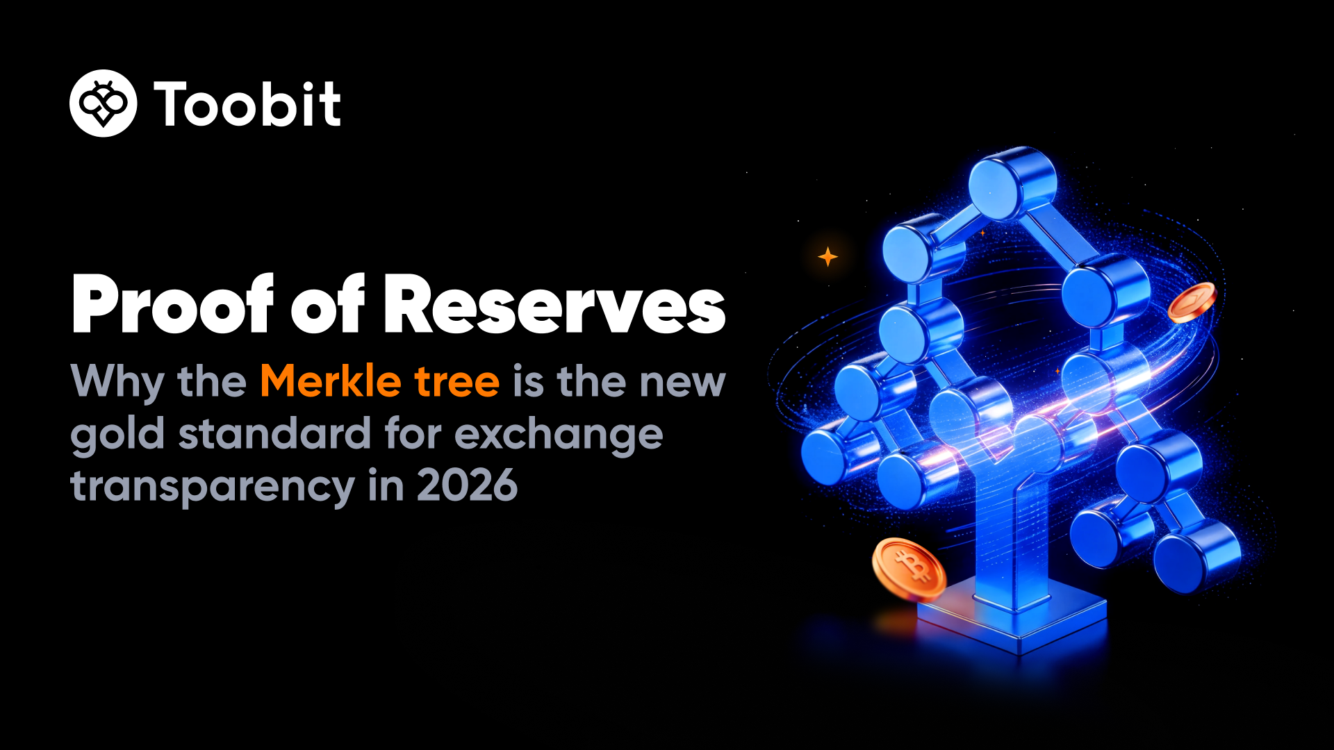 Why Transparency is the New Gold Standard: A Deep Dive into Toobit’s Proof of Reserves (PoR)