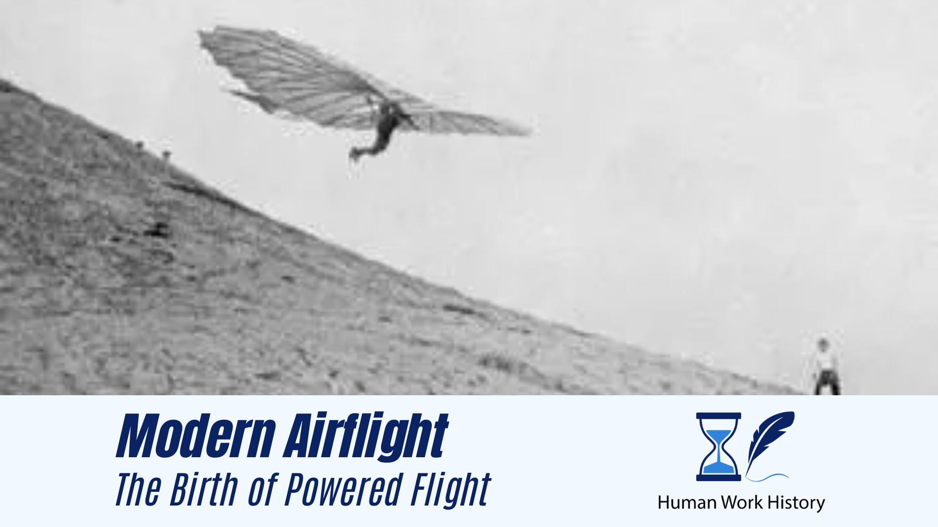 ? Modern Airflight: The Birth of Powered Flight