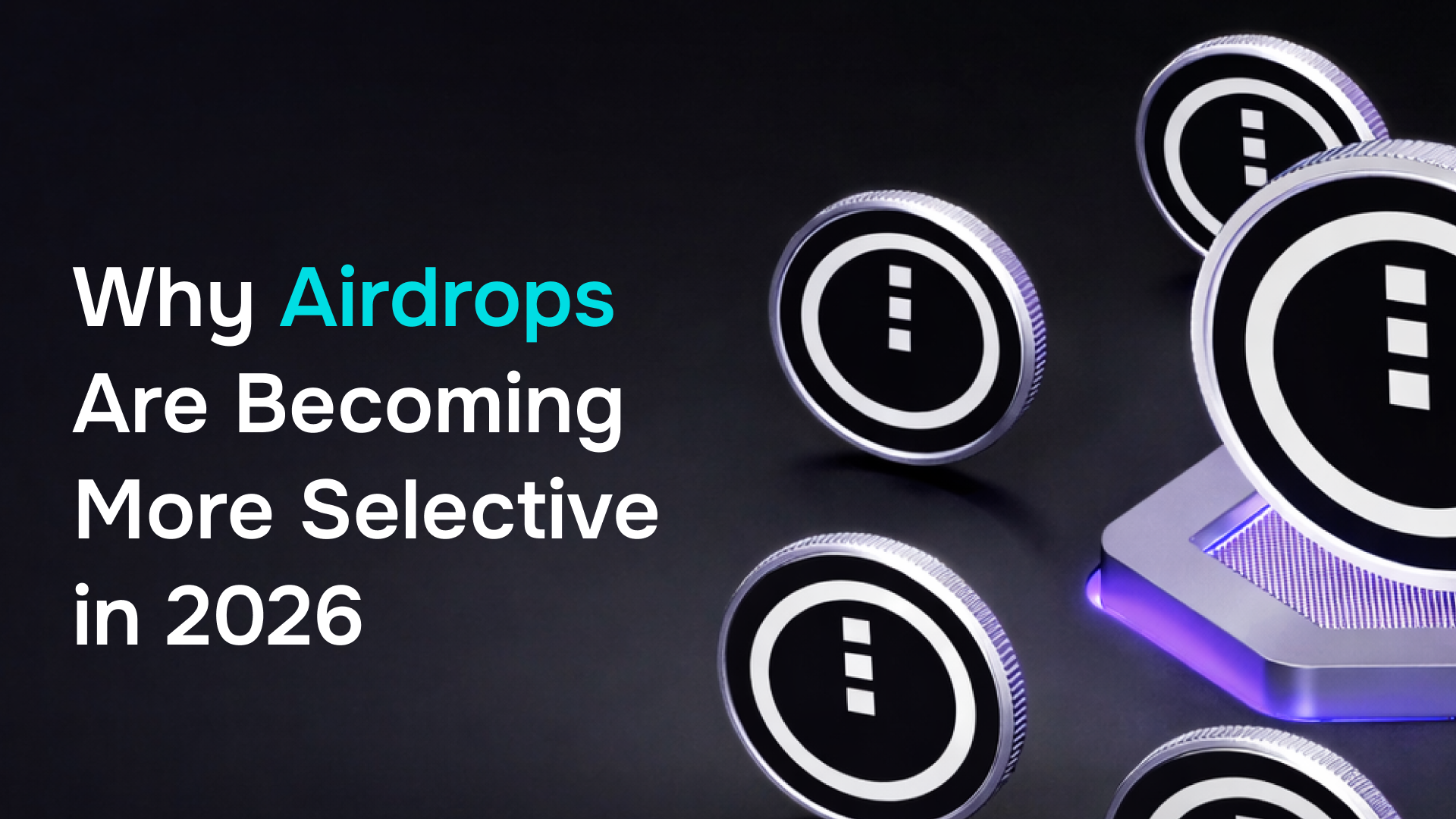 Why Airdrops Are Becoming More Selective in 2026