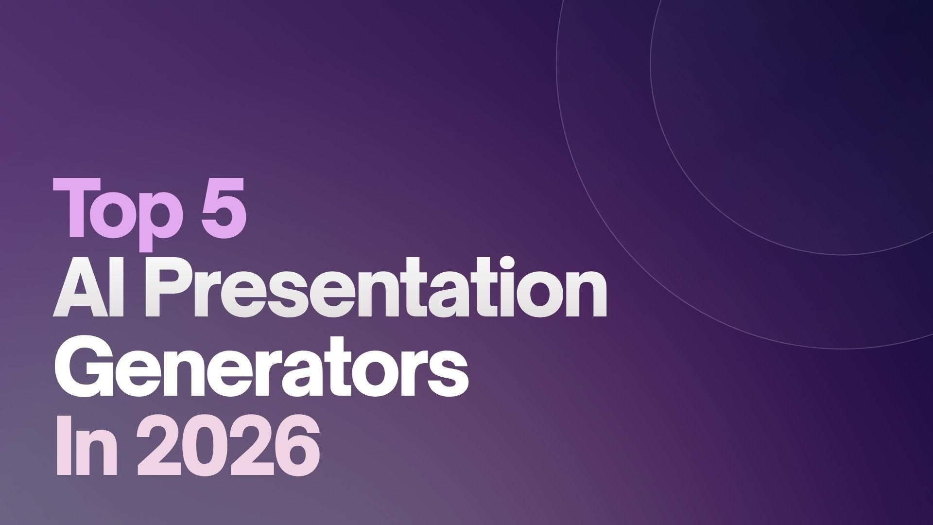 5 AI Presentation Generators You Should Know About in 2026