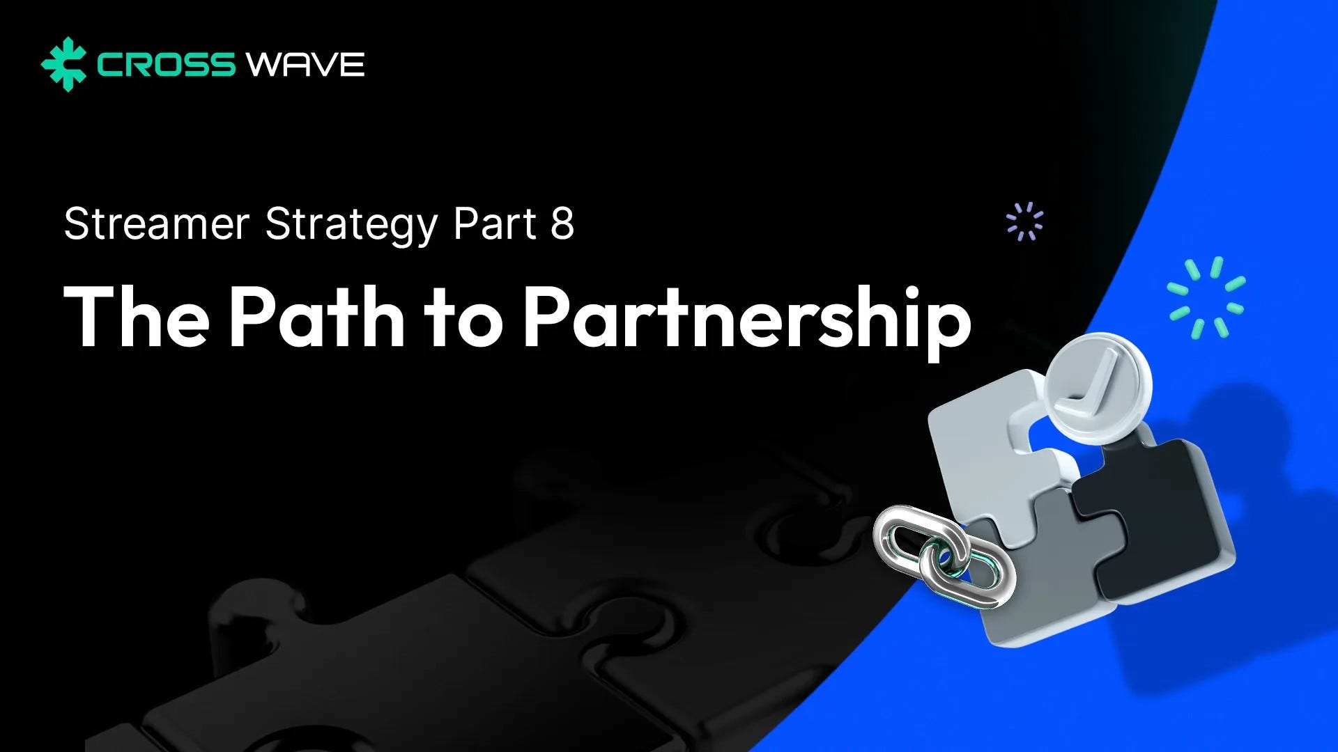 Streamer Strategy Part 8: Your Path to Partnership