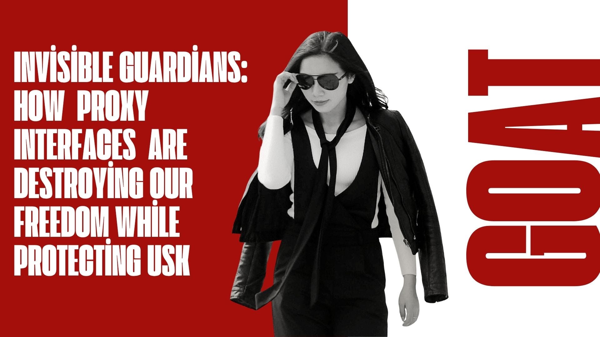 Invisible Guardians: How Proxy Interfaces Are Destroying Our Freedom While Protecting Us