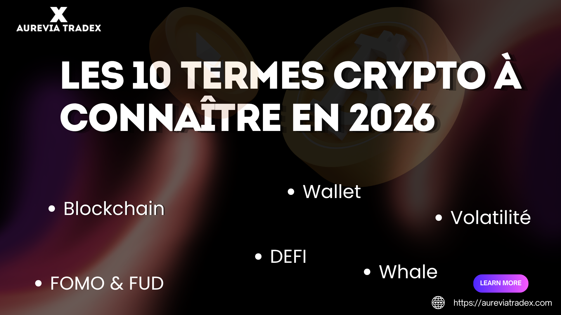 Aurevia Tradex — les 10 termes crypto que tout investisseur débutant doit absolument connaître en…