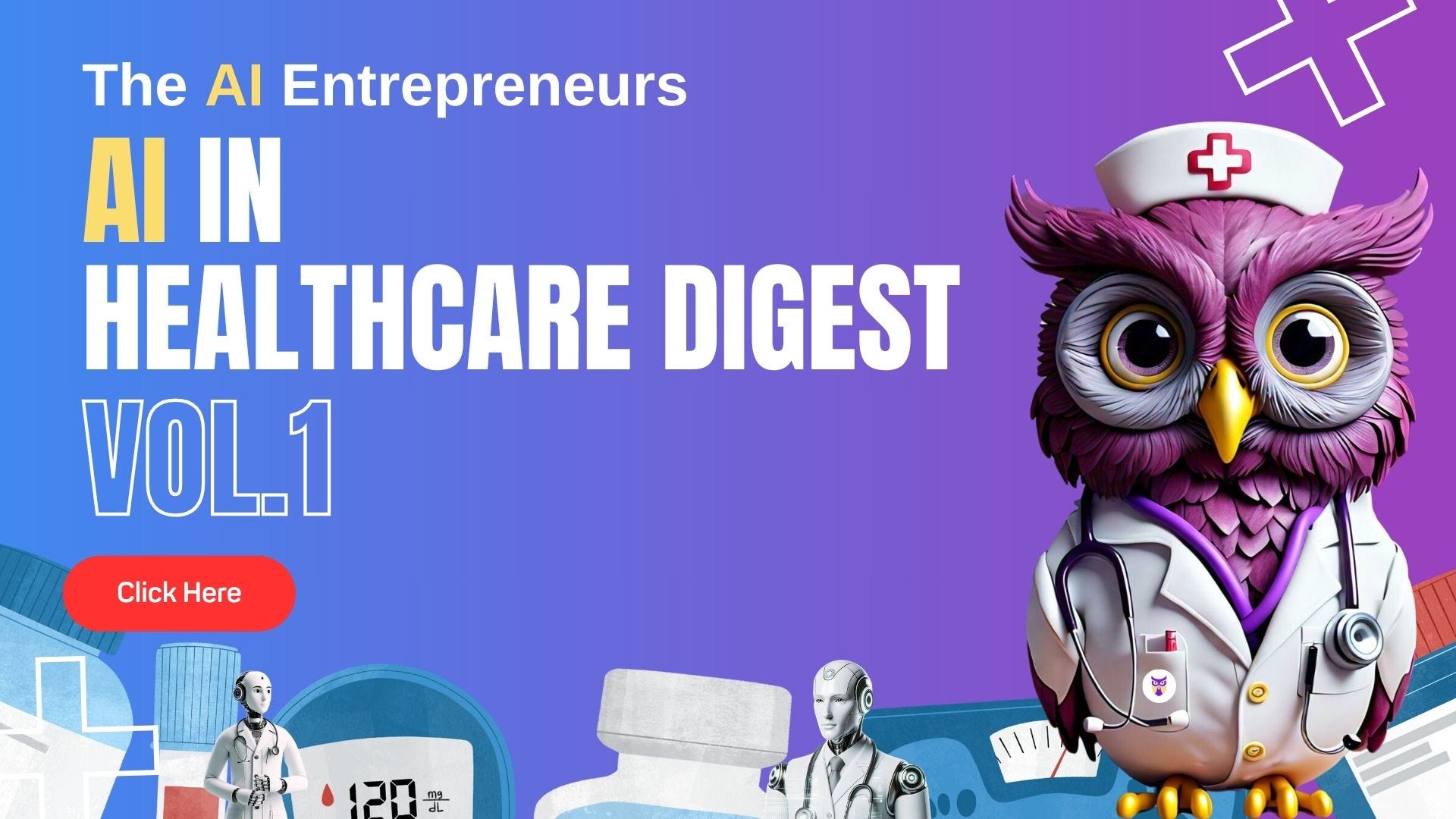 AI in Healthcare Digest — Vol.1