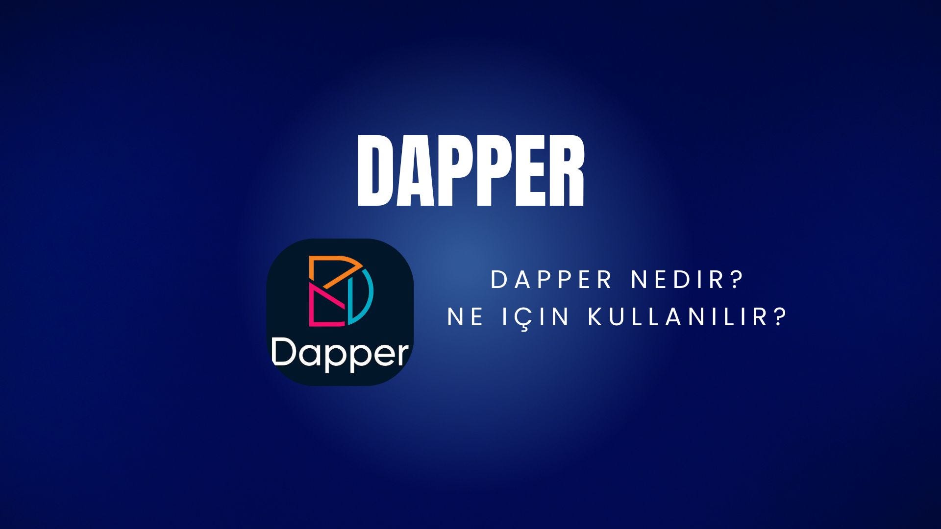 Dapper Nedir? Ne için Kullanılır?