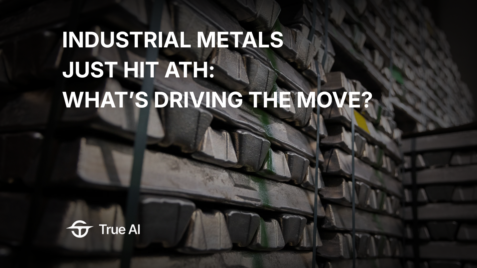 Industrial Metals JUST Hit ATH — What’s Driving the Move?