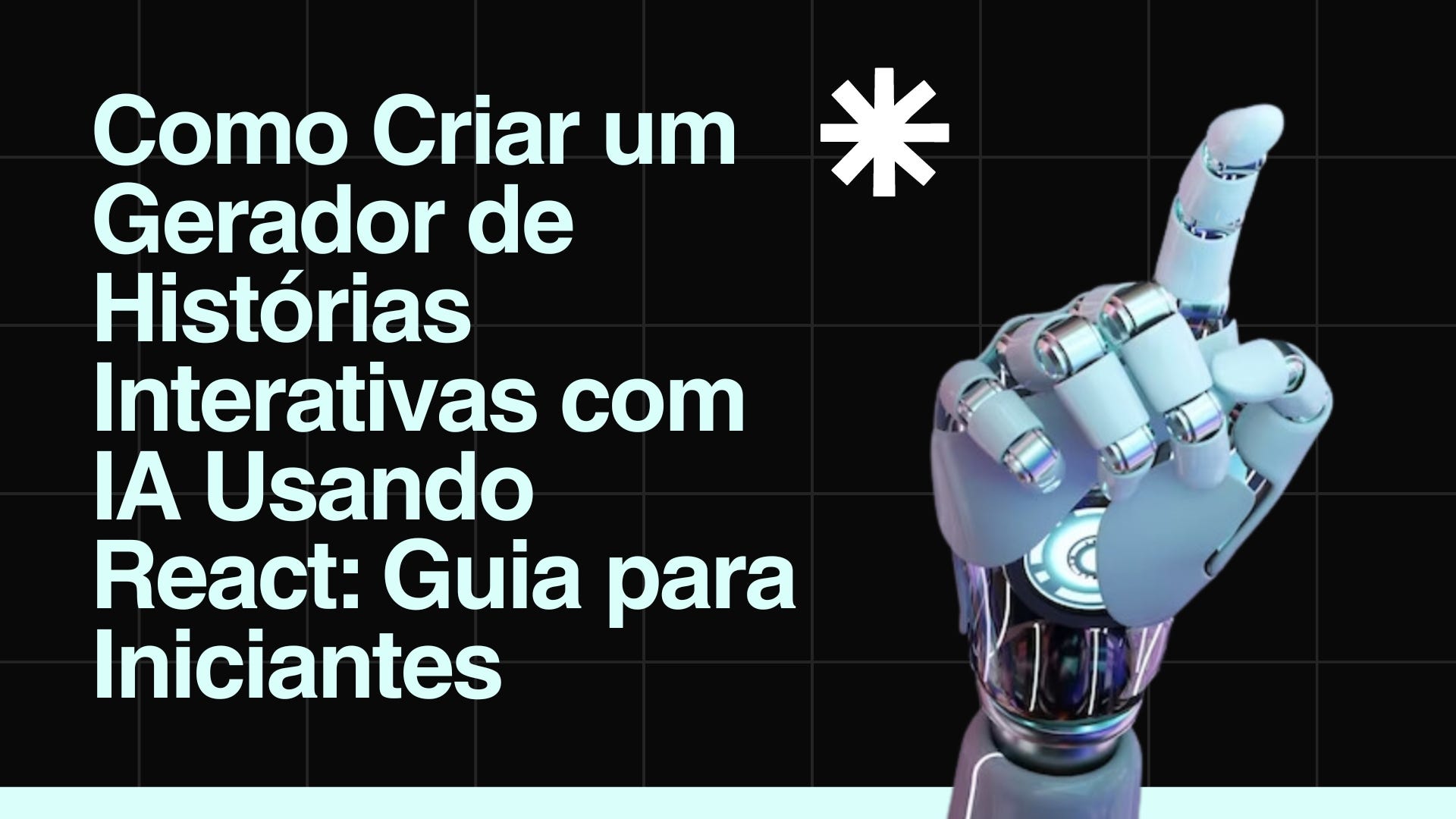 Como Criar um Gerador de Histórias Interativas com IA Usando React: Guia para Iniciantes