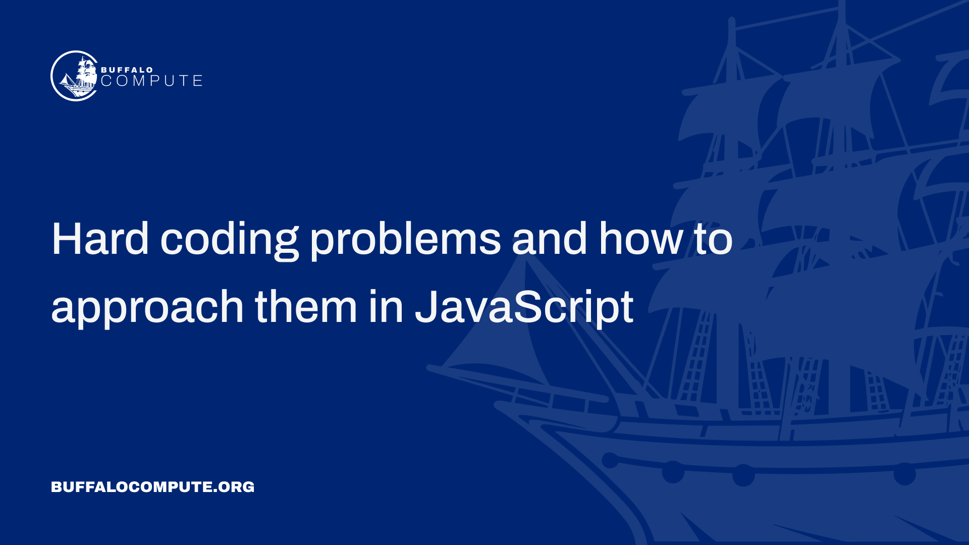 Hard coding problems and how to approach them in JavaScript
