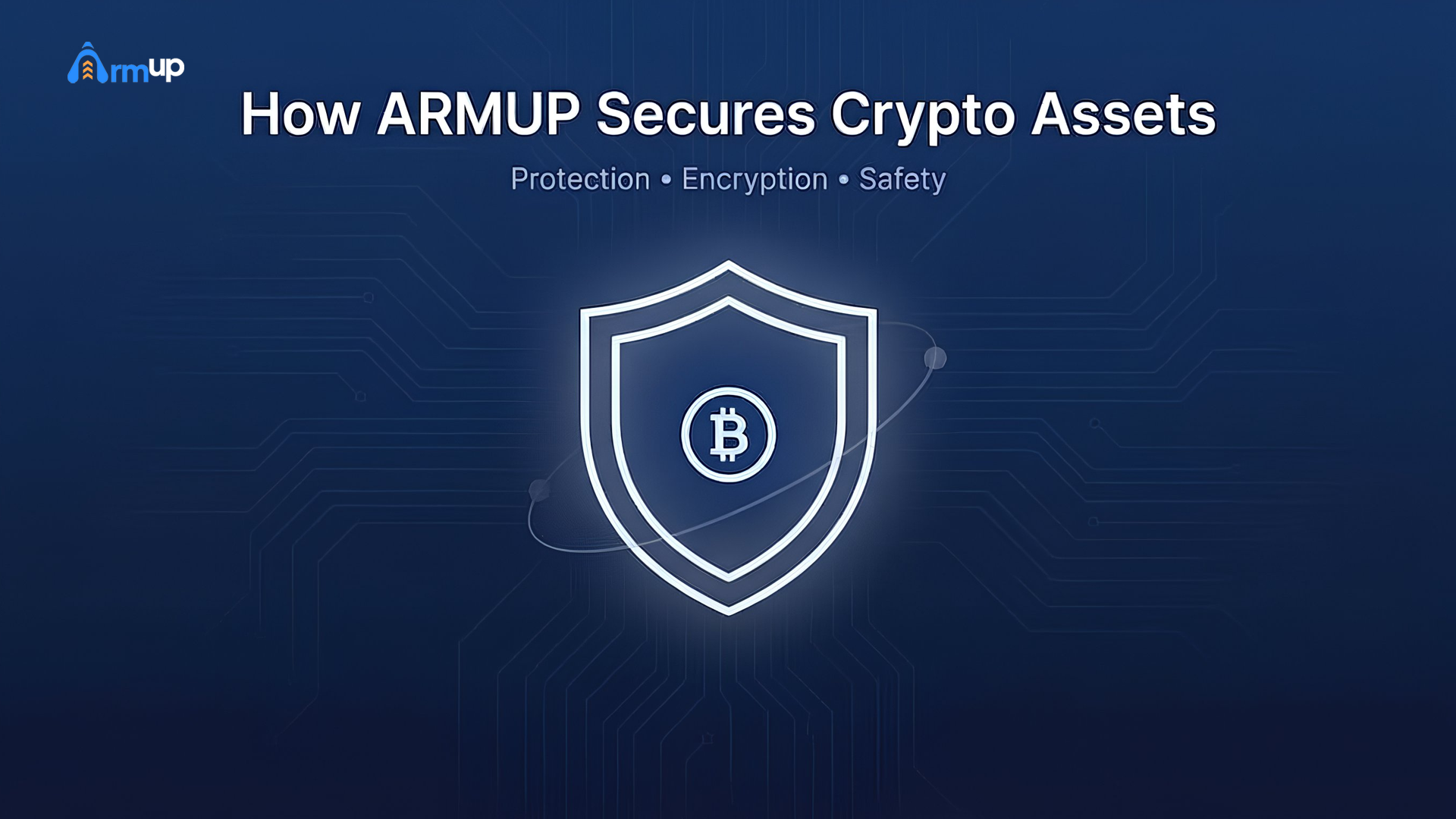 How ARMUP secures Crypto Assets?