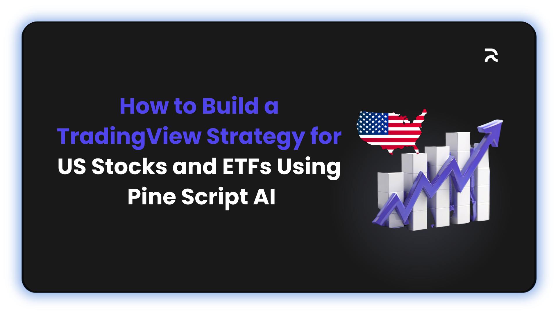 How to Build a TradingView Strategy for US Stocks and ETFs Using Pine Script AI