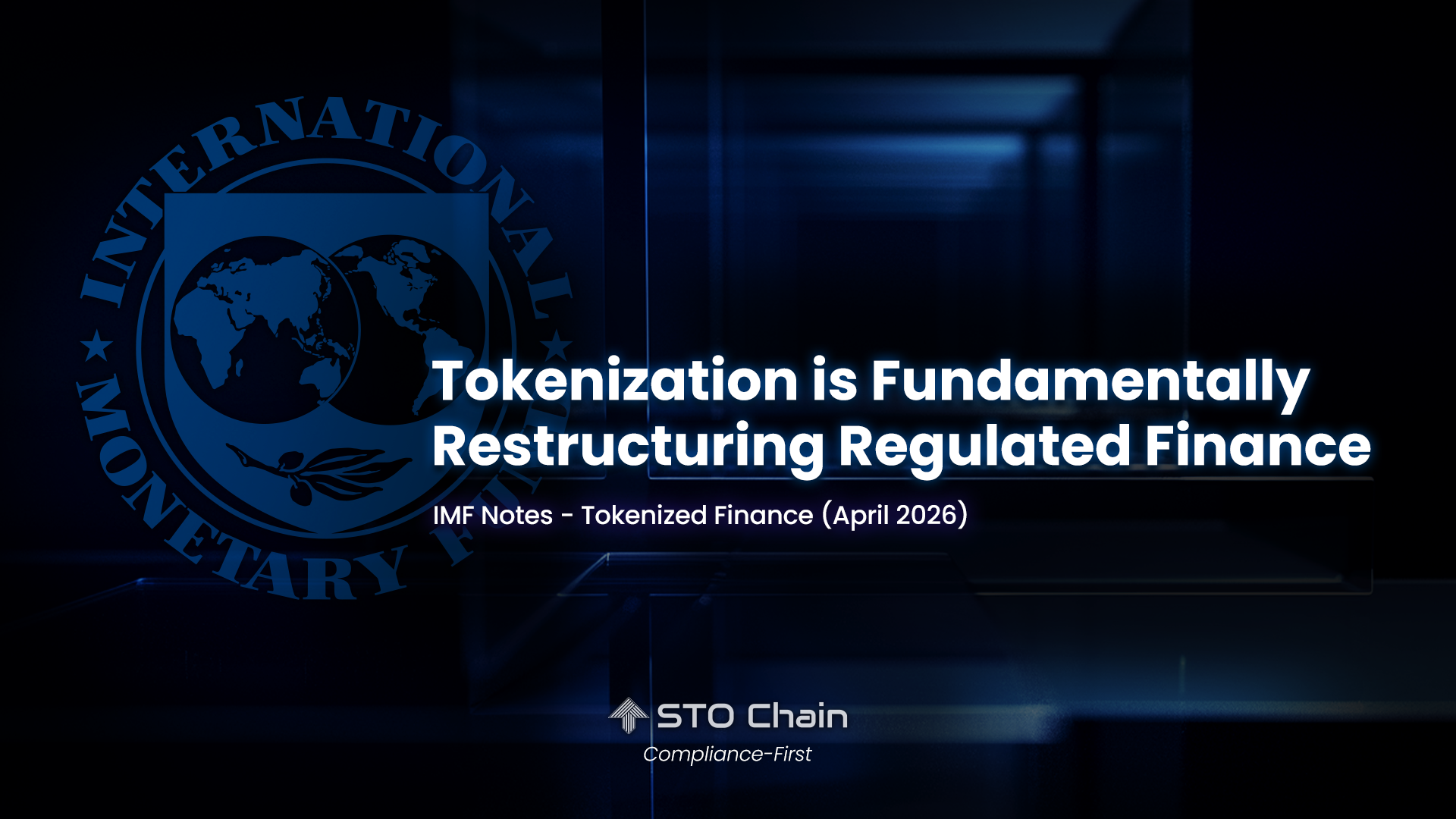IMF: Tokenization Is Redefining Regulated Markets