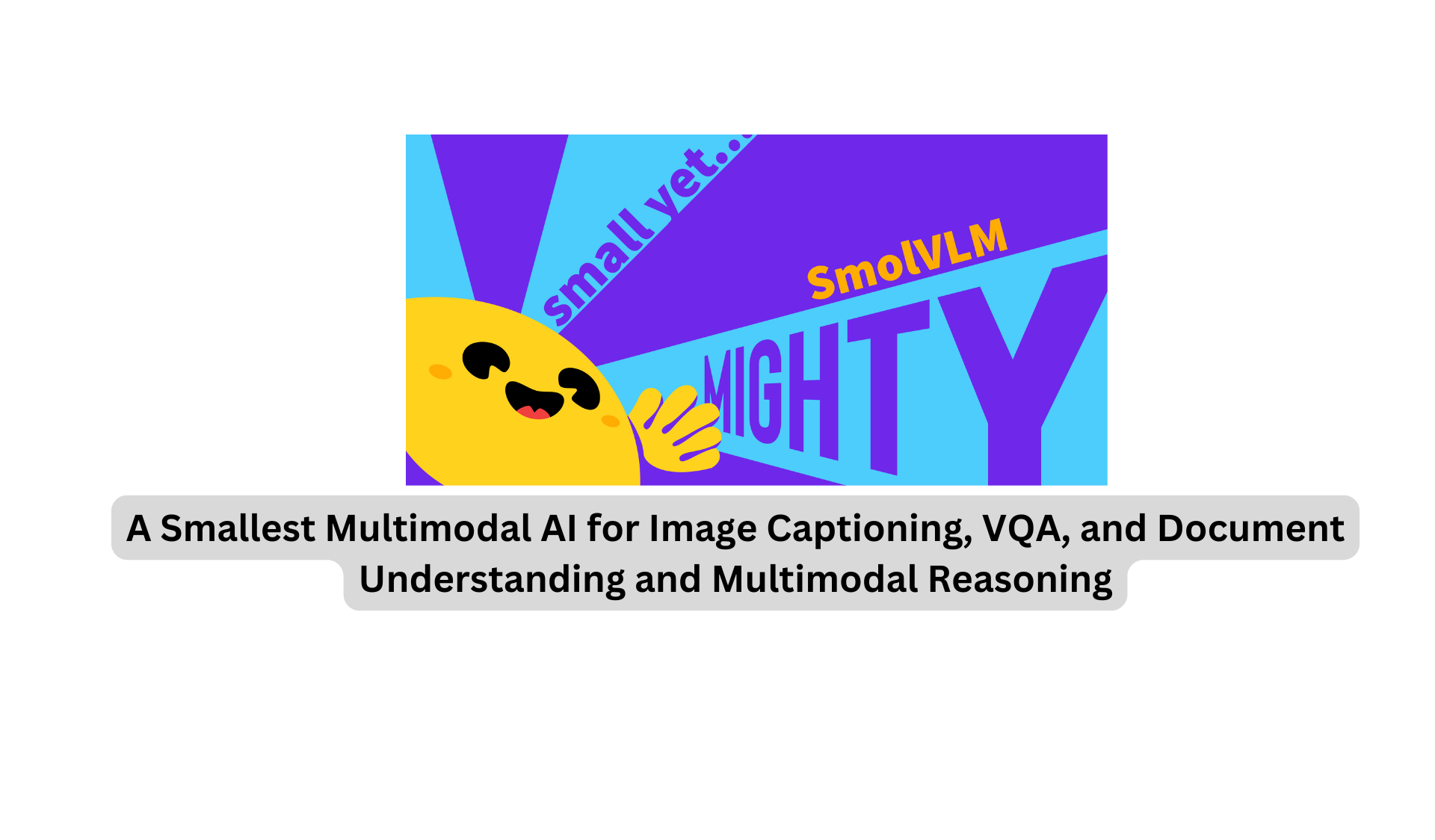 SmolVLM: A Smallest Multimodal AI for Image Captioning, VQA, and Document Understanding and…