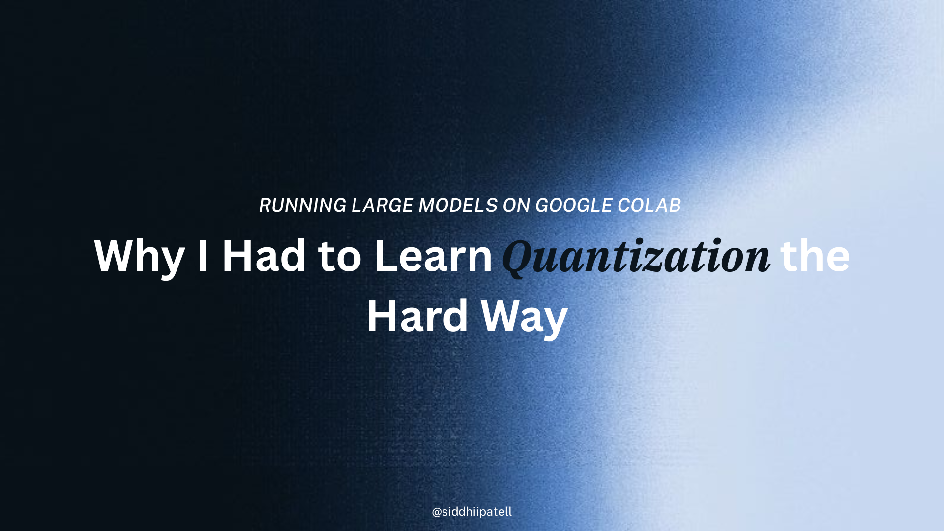 Running Large Models on Google Colab: Why I Had to Learn Quantization the Hard Way