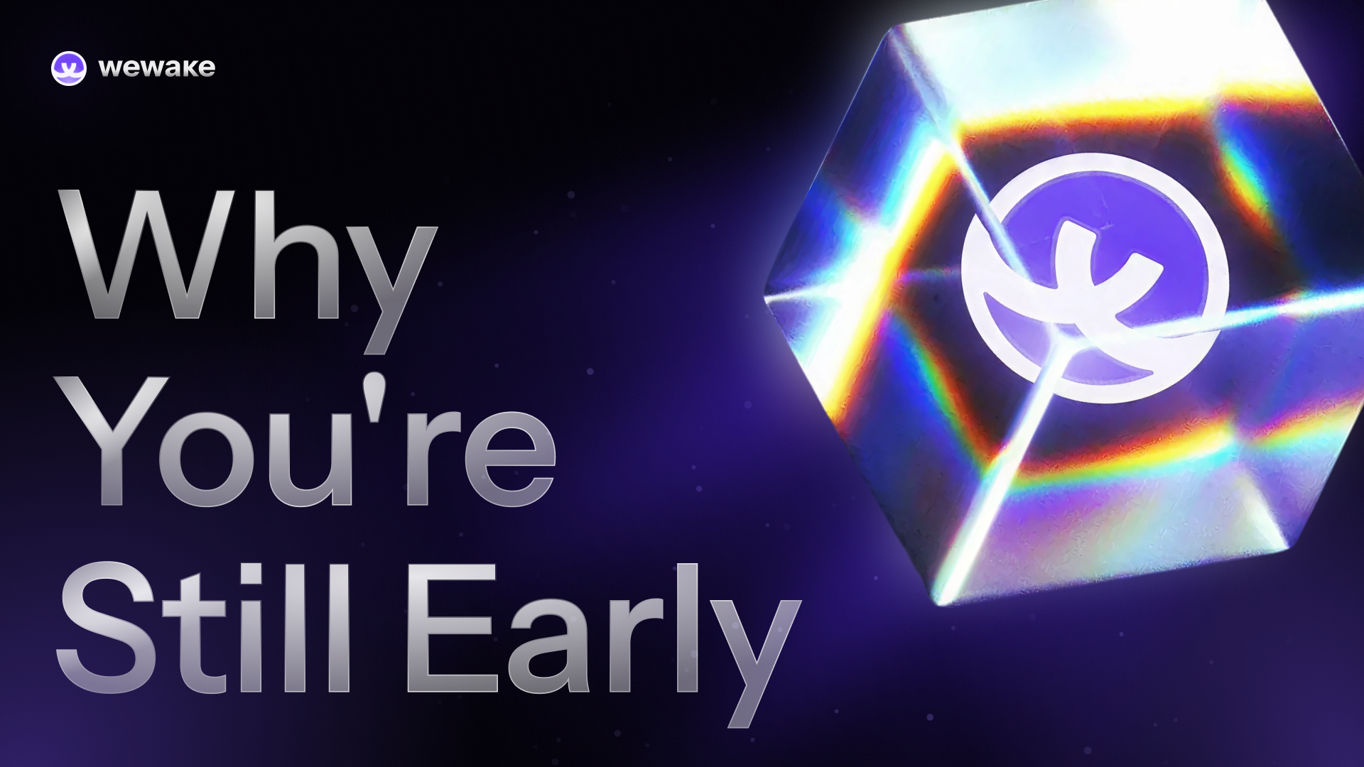 Why you’re still early