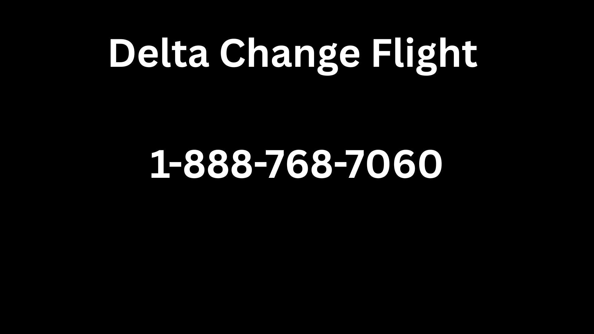 Delta change flight Delta change flight
