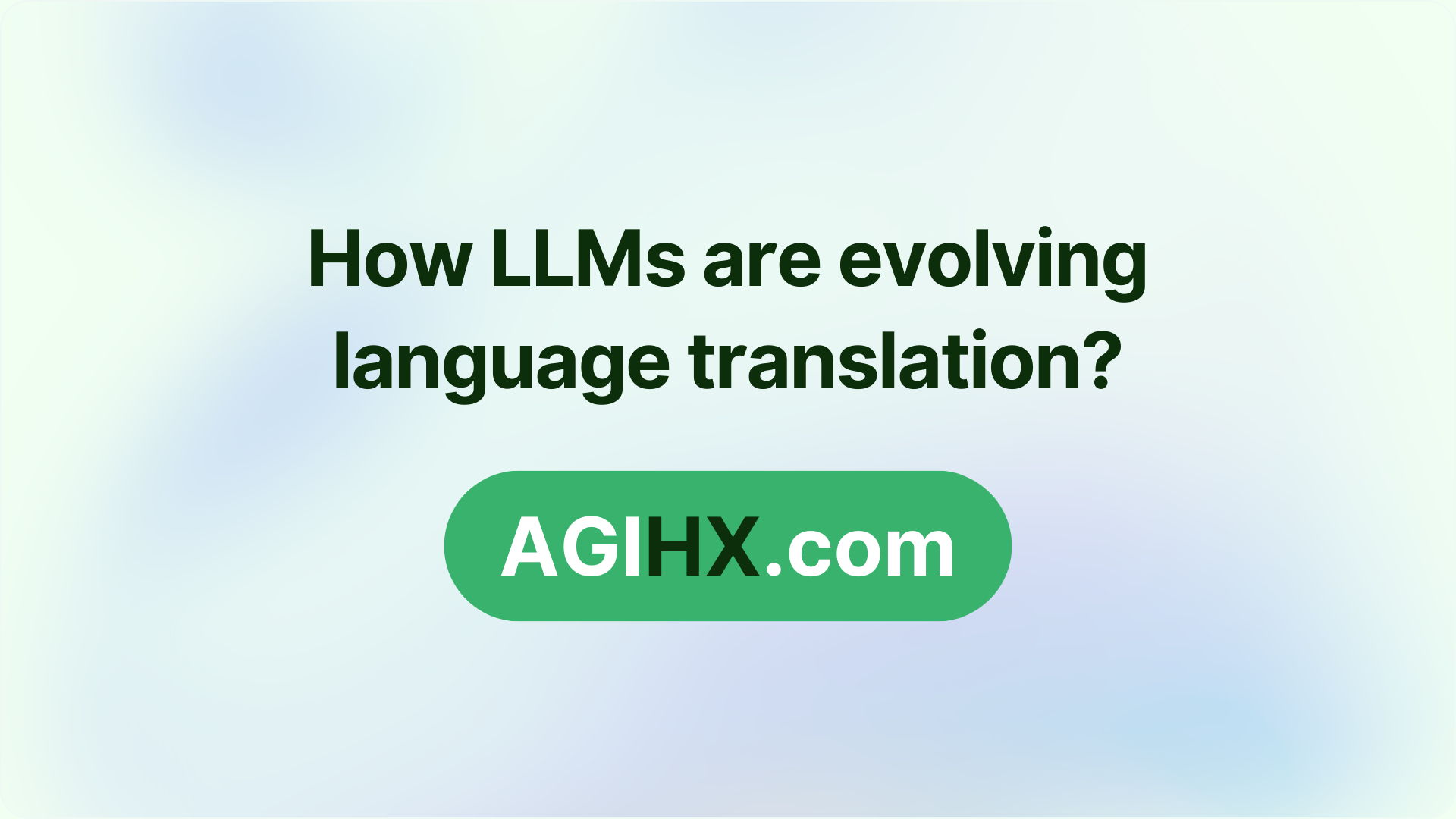 How LLMs are evolving language translation?