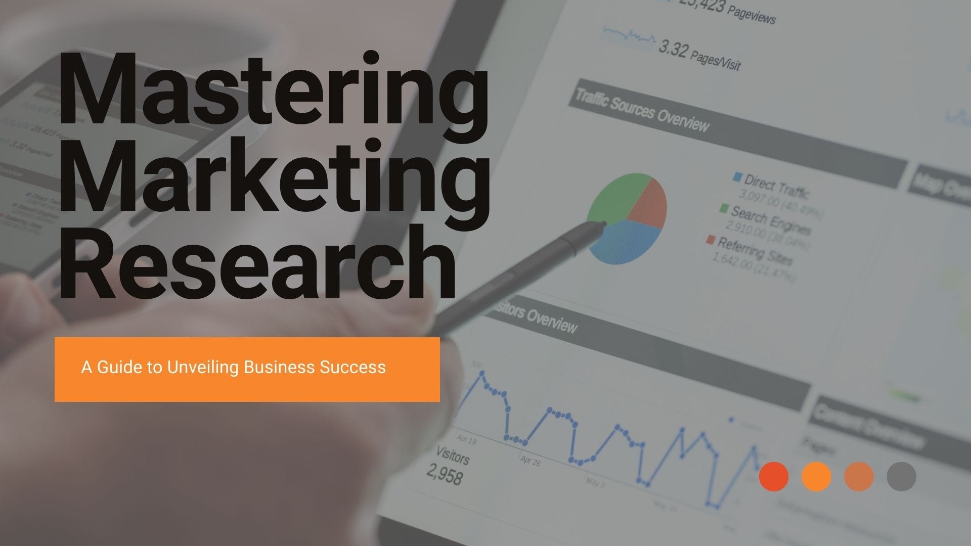 Mastering Marketing Research: A Guide to Unveiling Business Success