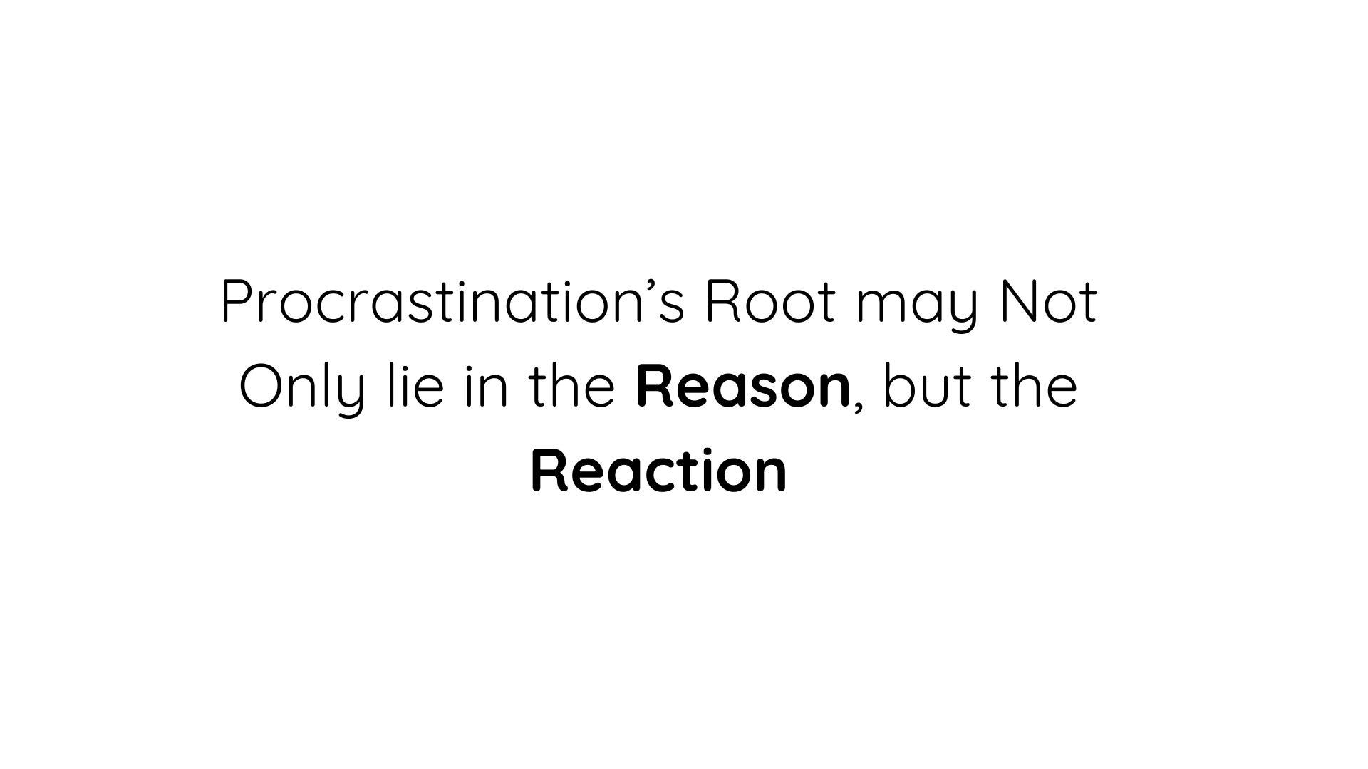 AI Made Me Realize the Root to Procrastination is not the thought, but the reaction.