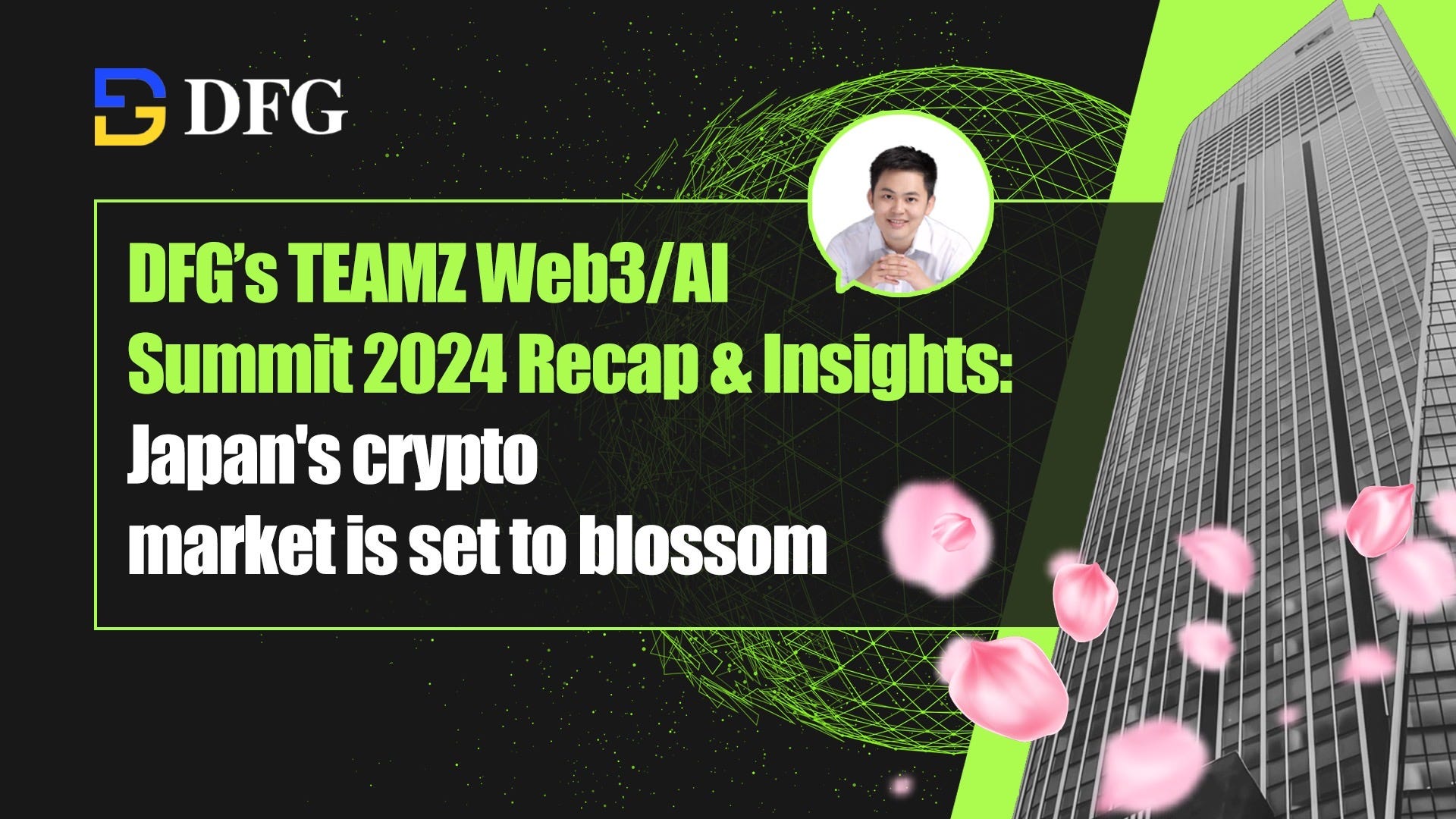 DFG’s TEAMZ Web3/AI Summit 2024 Recap & Insights: Japan’s crypto market is set to blossom