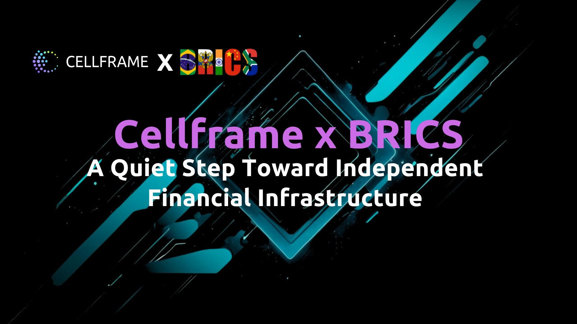 Cellframe x BRICS: A Quiet Step Toward Independent Financial Infrastructure
