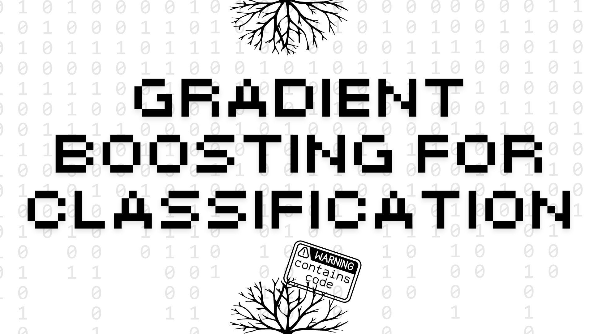 Understanding Gradient Boosting for Classification: A Practical Approach with Code