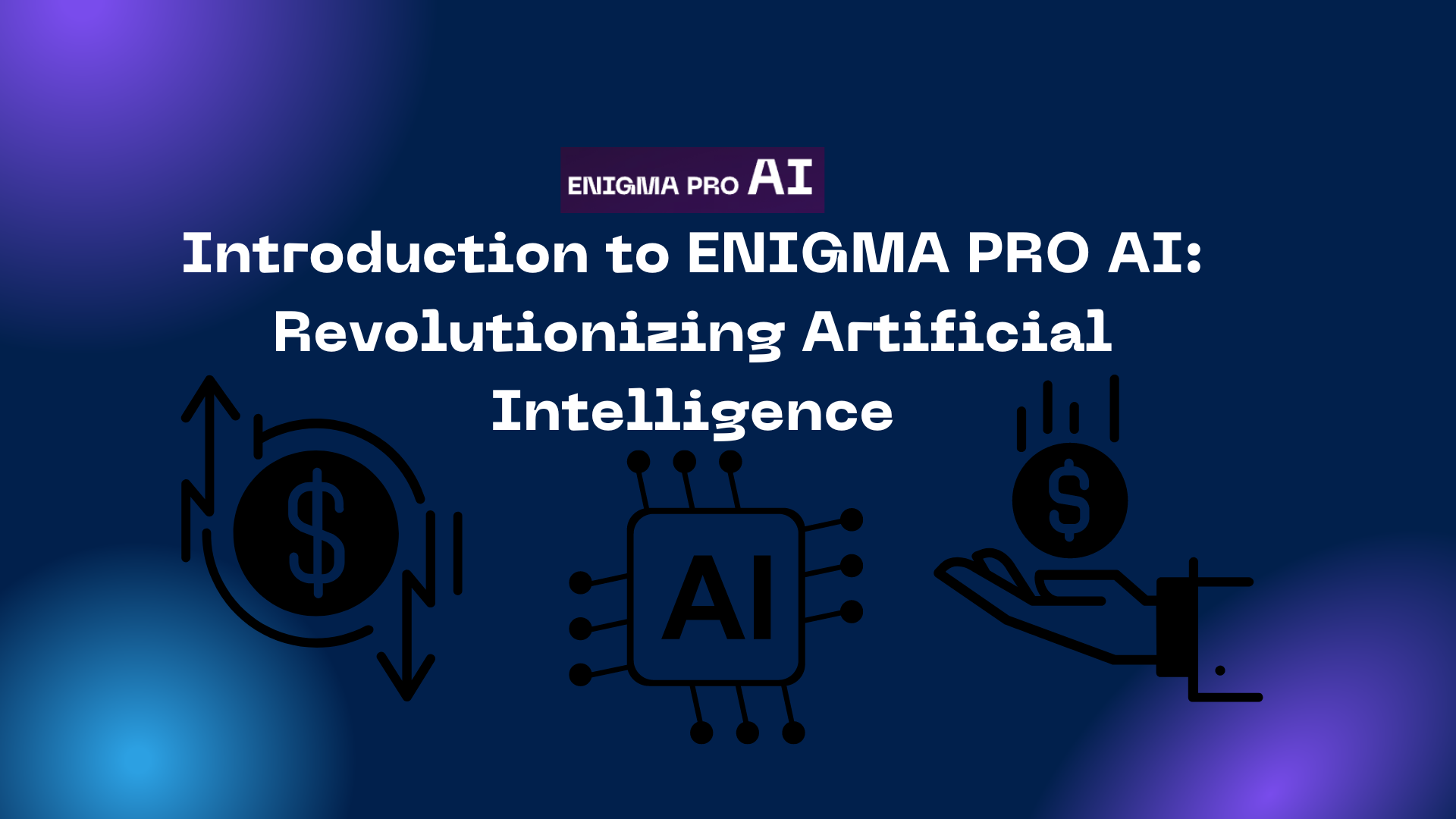 Introduction to ENIGMA PRO AI: Revolutionizing Artificial Intelligence