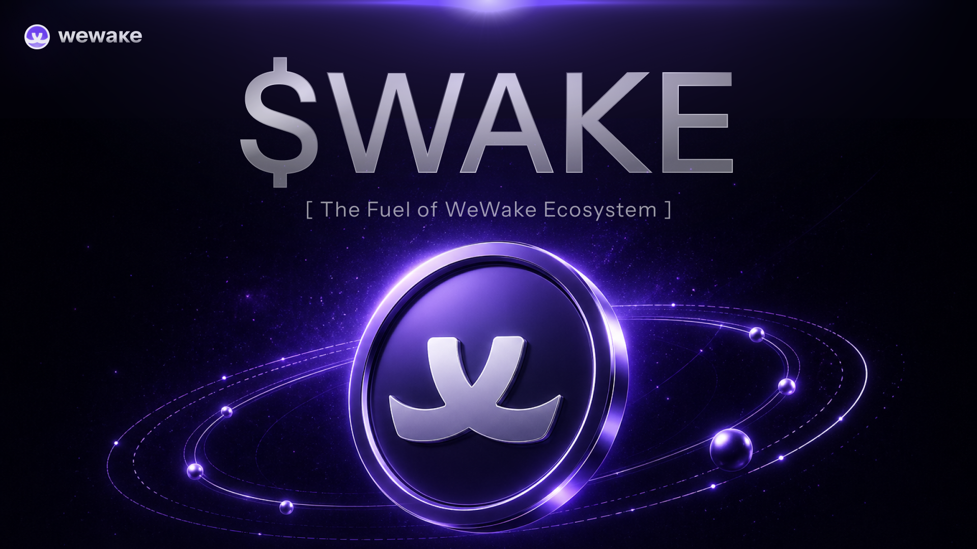 $WAKE — the fuel of WeWake ecosystem