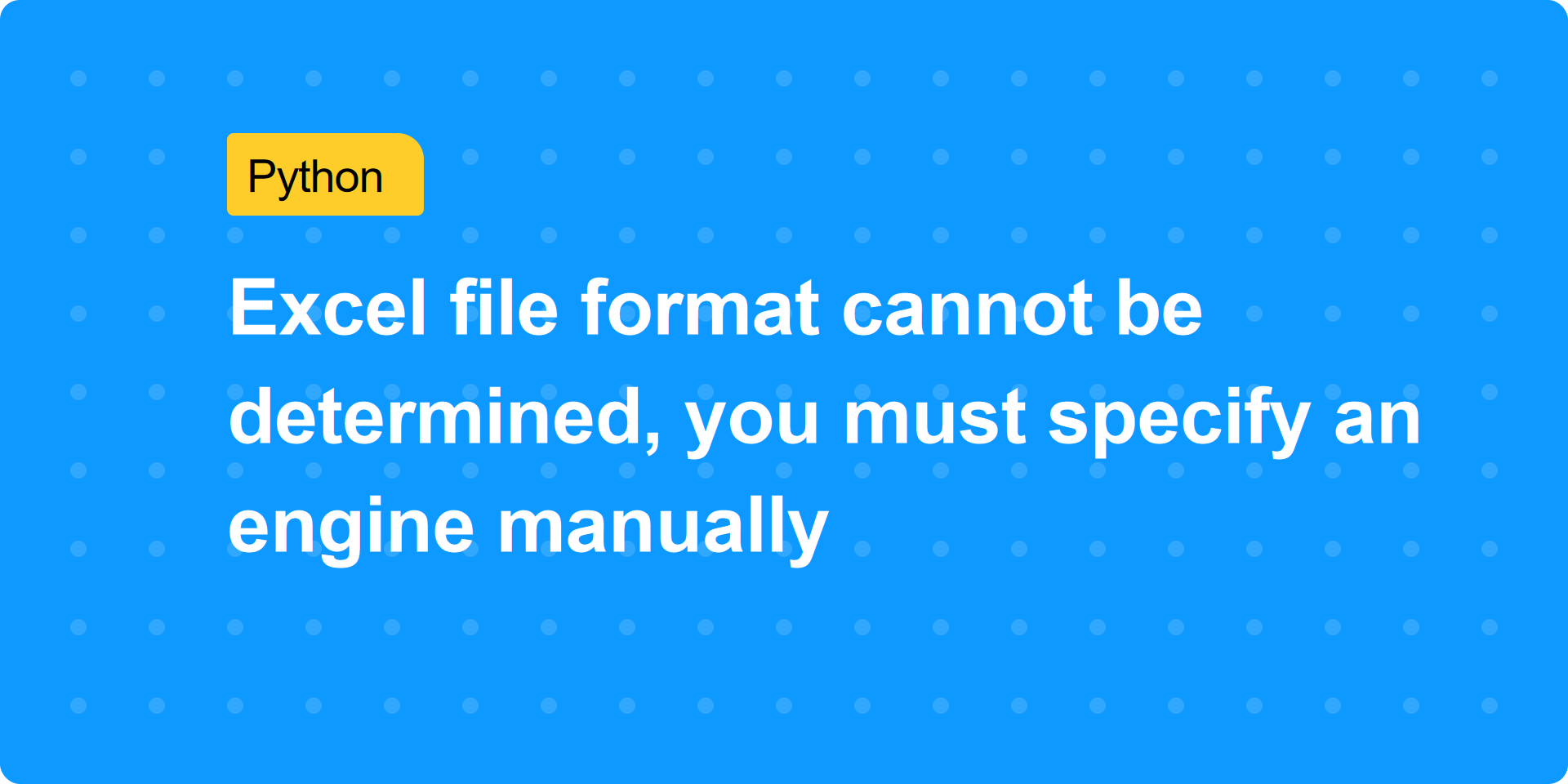Excel file format cannot be determined, you must specify an engine manually