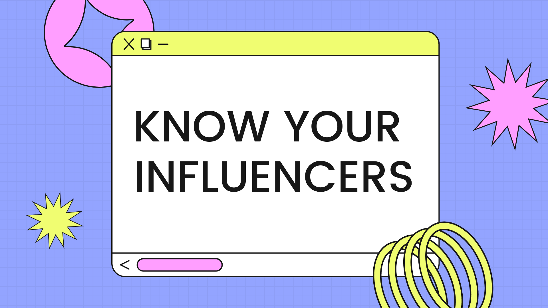 Know Your Influencers
