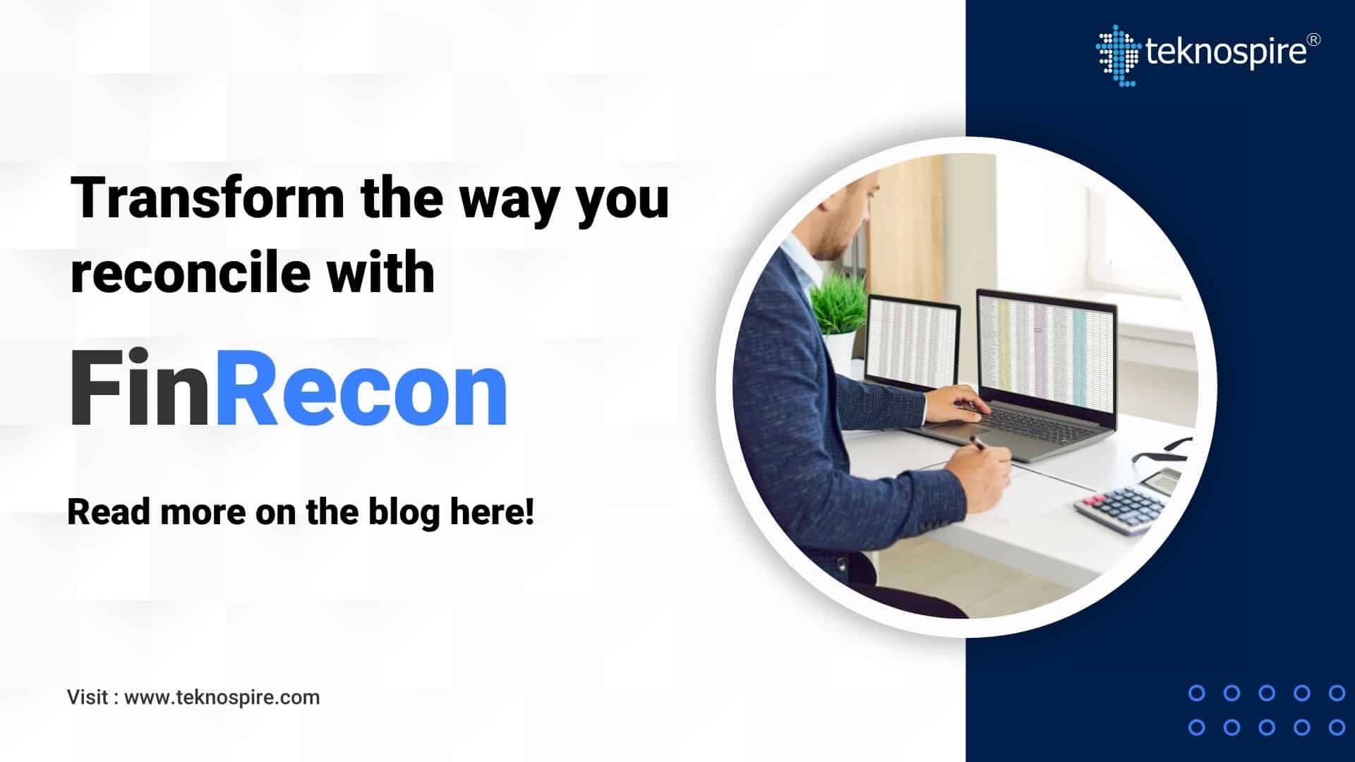 Transform Financial Reconciliation with FinRecon