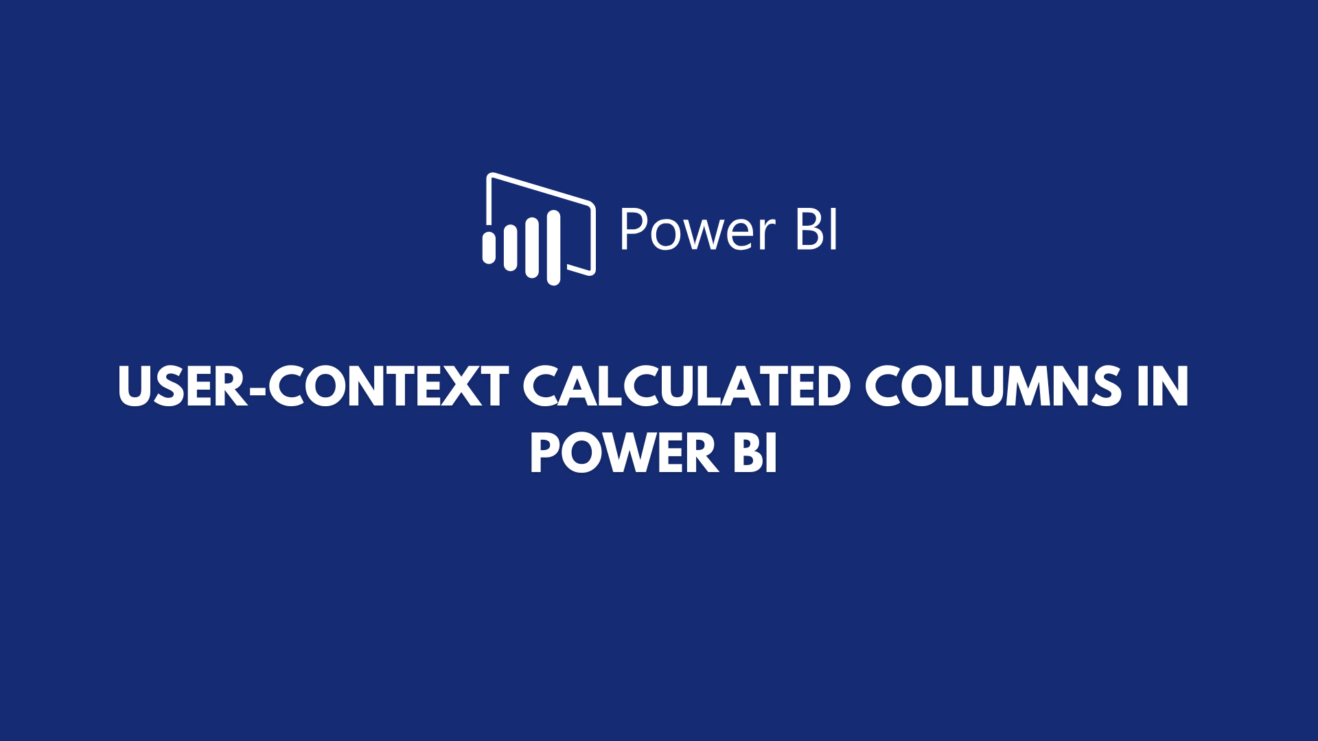 From Translating Reports to Translating Data: Understanding Power BI’s User-Context Calculated…