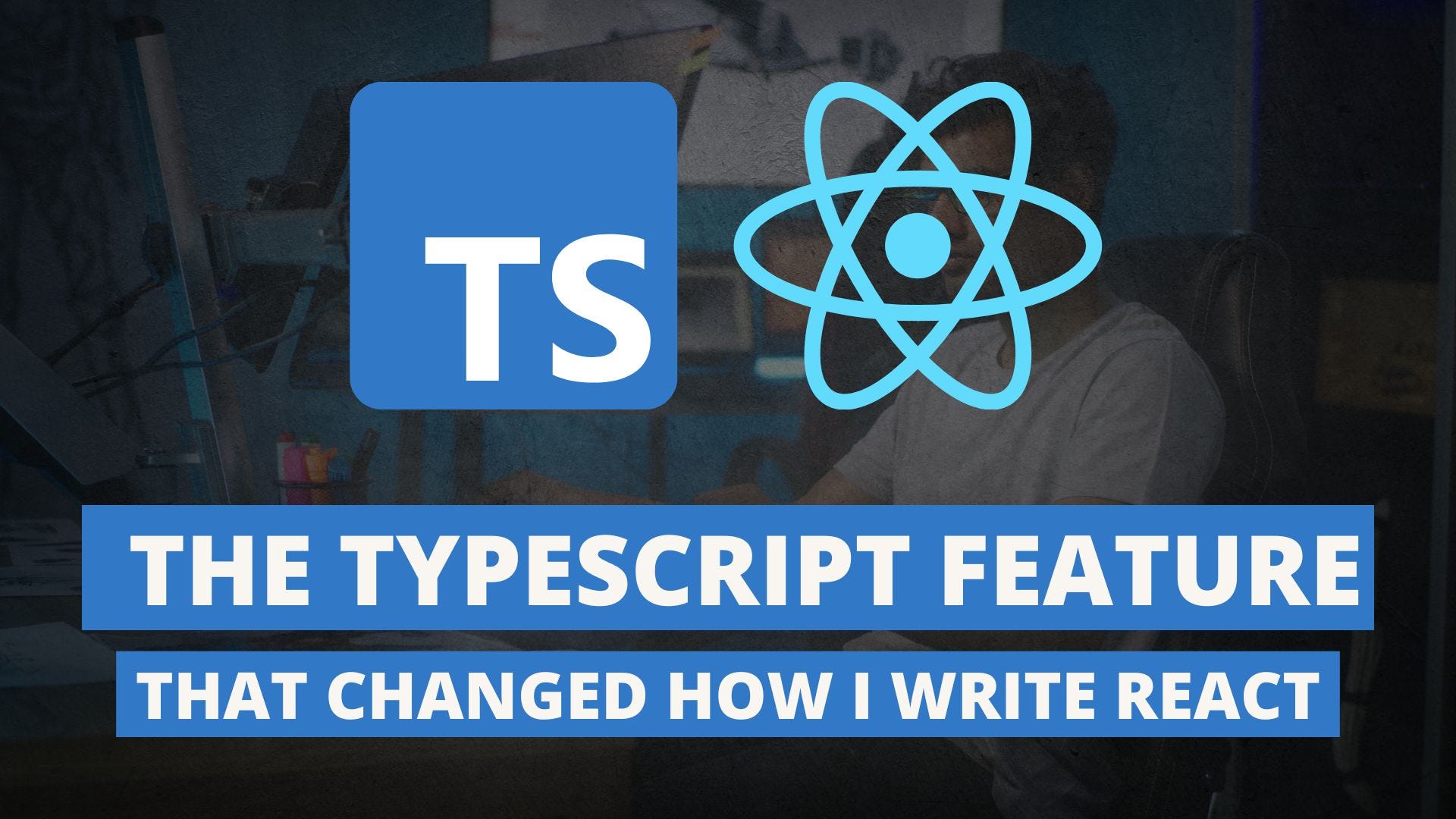 The TypeScript Feature That Changed How I Write React