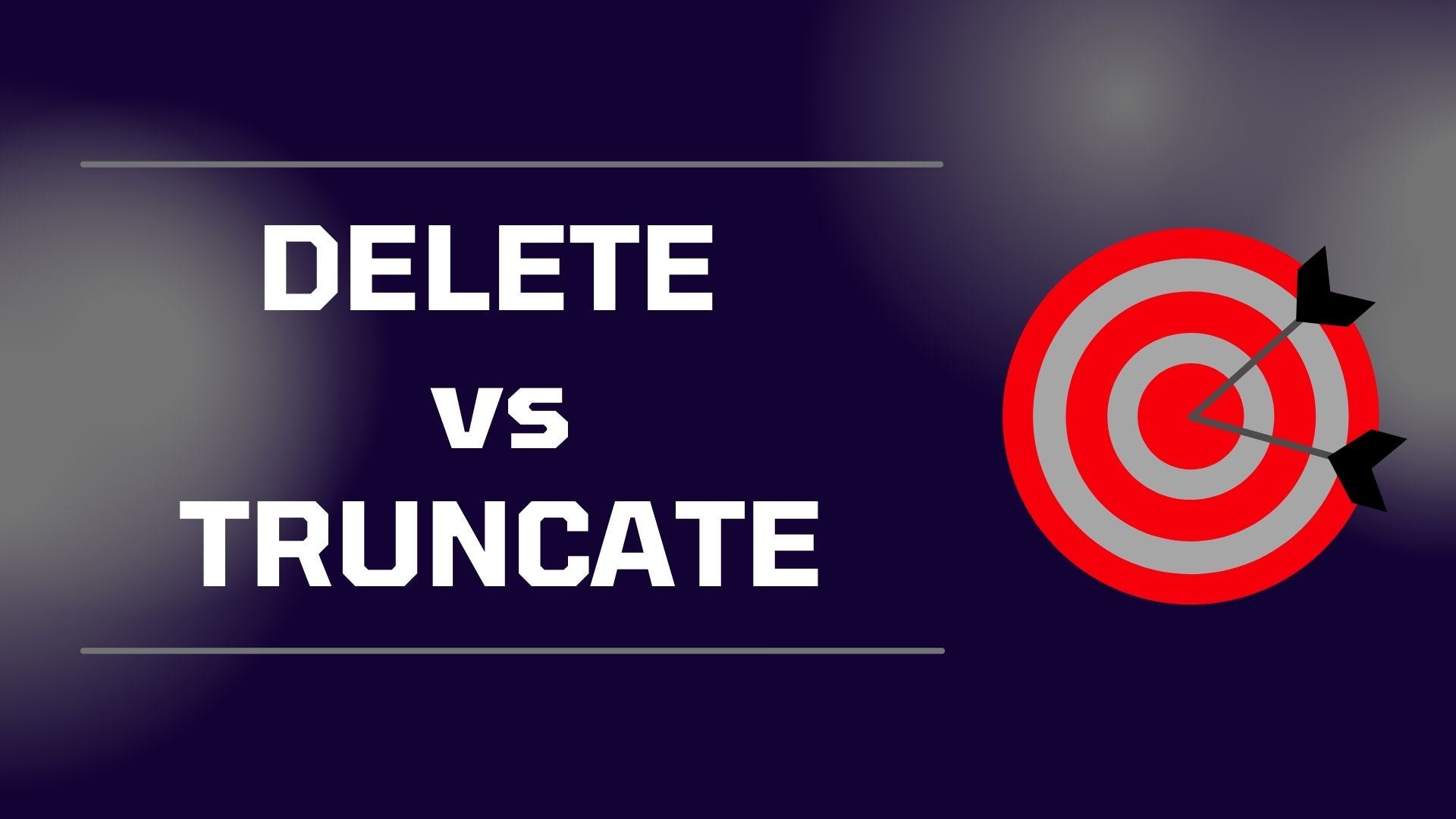 DELETE vs TRUNCATE