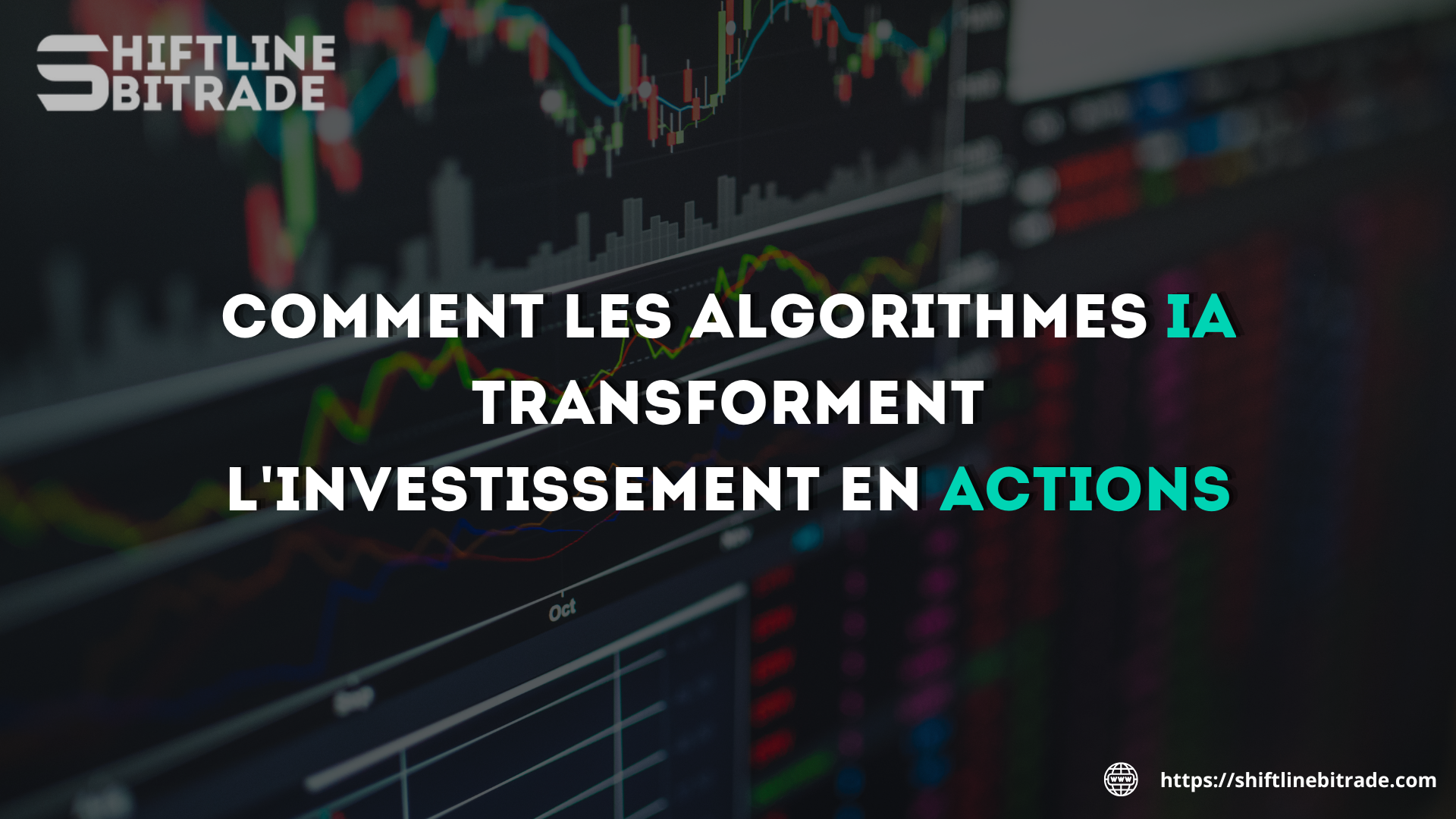 Shiftline Bitrade : comment les algorithmes IA transforment l’investissement en actions pour les…
