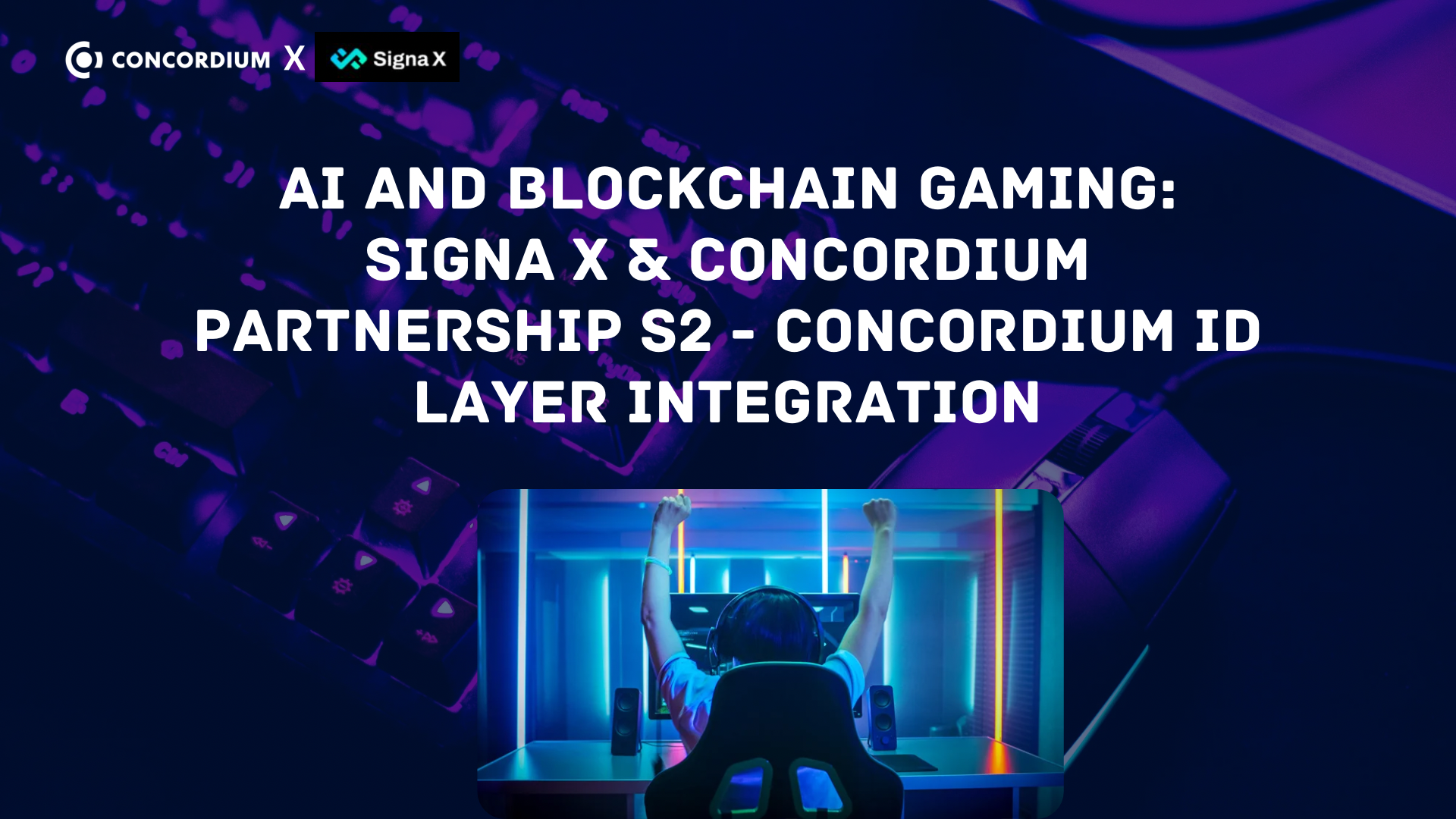 AI and Blockchain Gaming: Signa X & Concordium Partnership S2 — Concordium ID Layer Integration