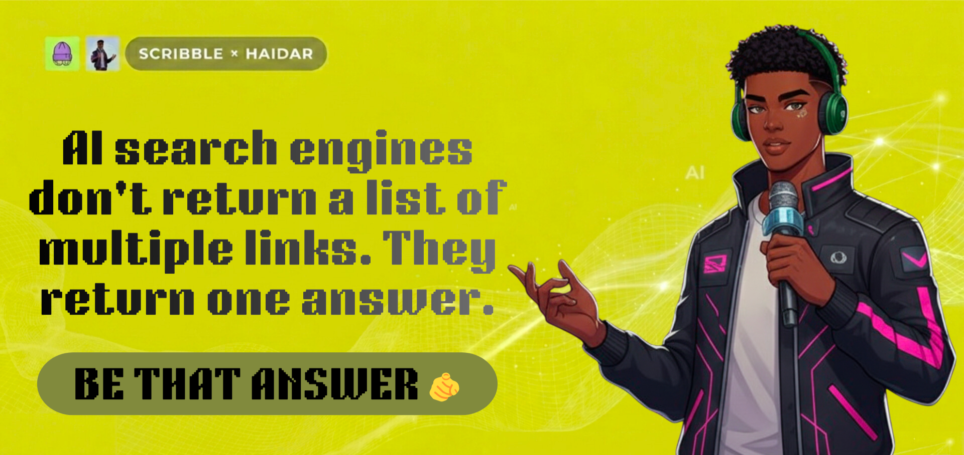 AI search engines don’t return a list of Brands or links.