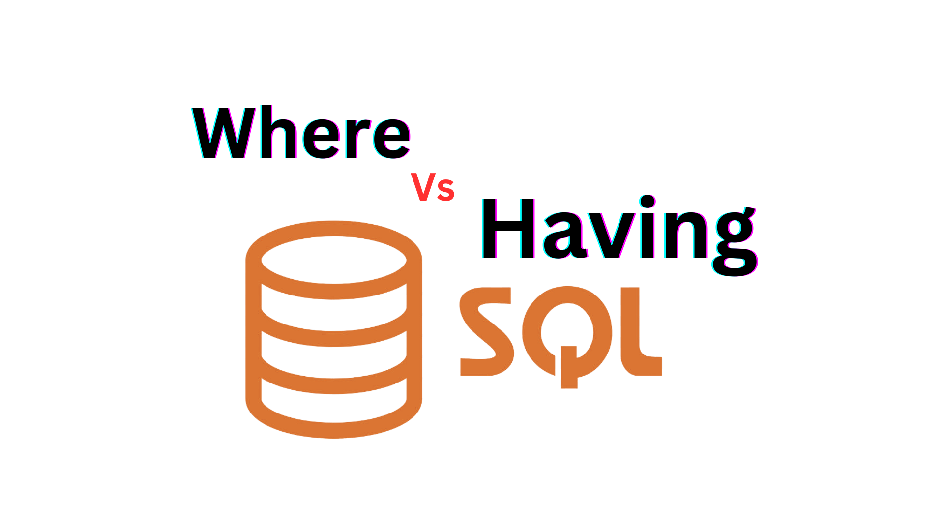 WHERE vs. HAVING in SQL