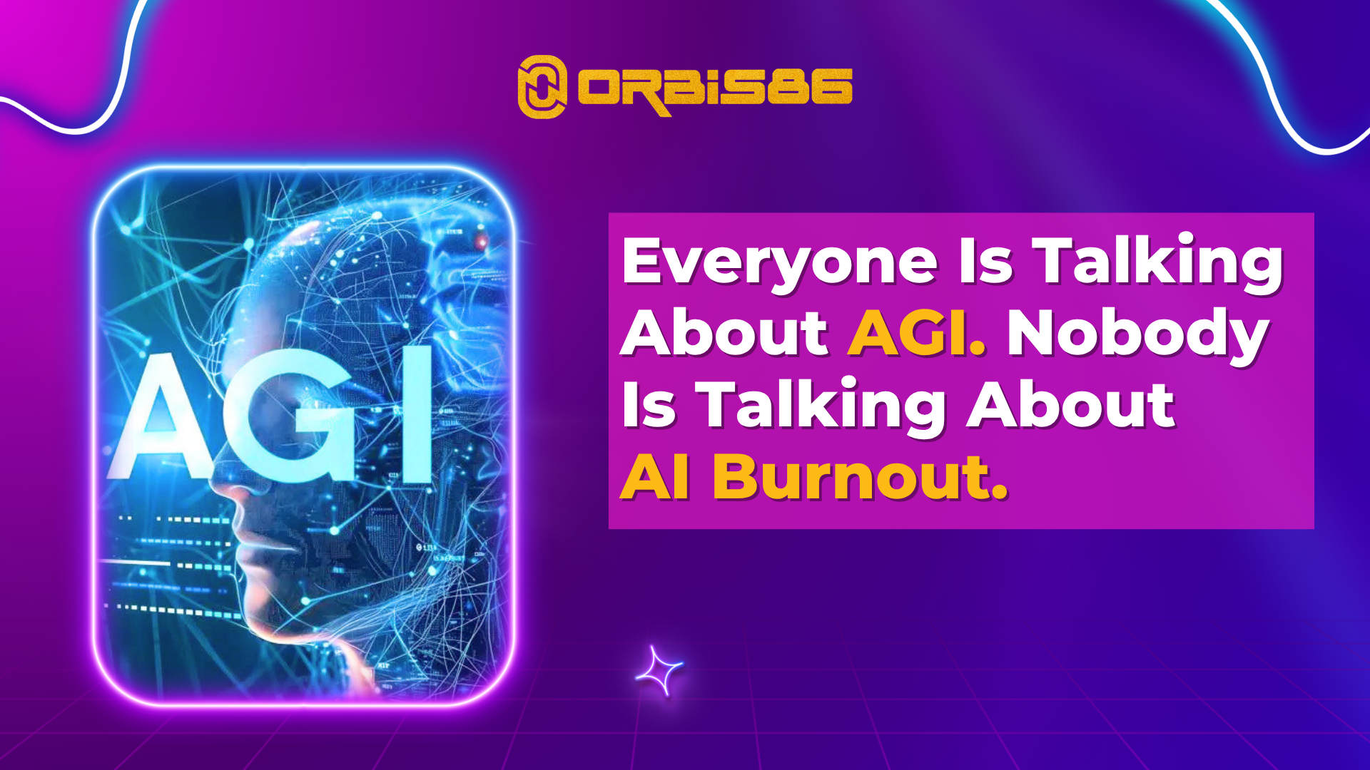 Everyone Is Talking About AGI, Nobody Is Talking About AI Burnout