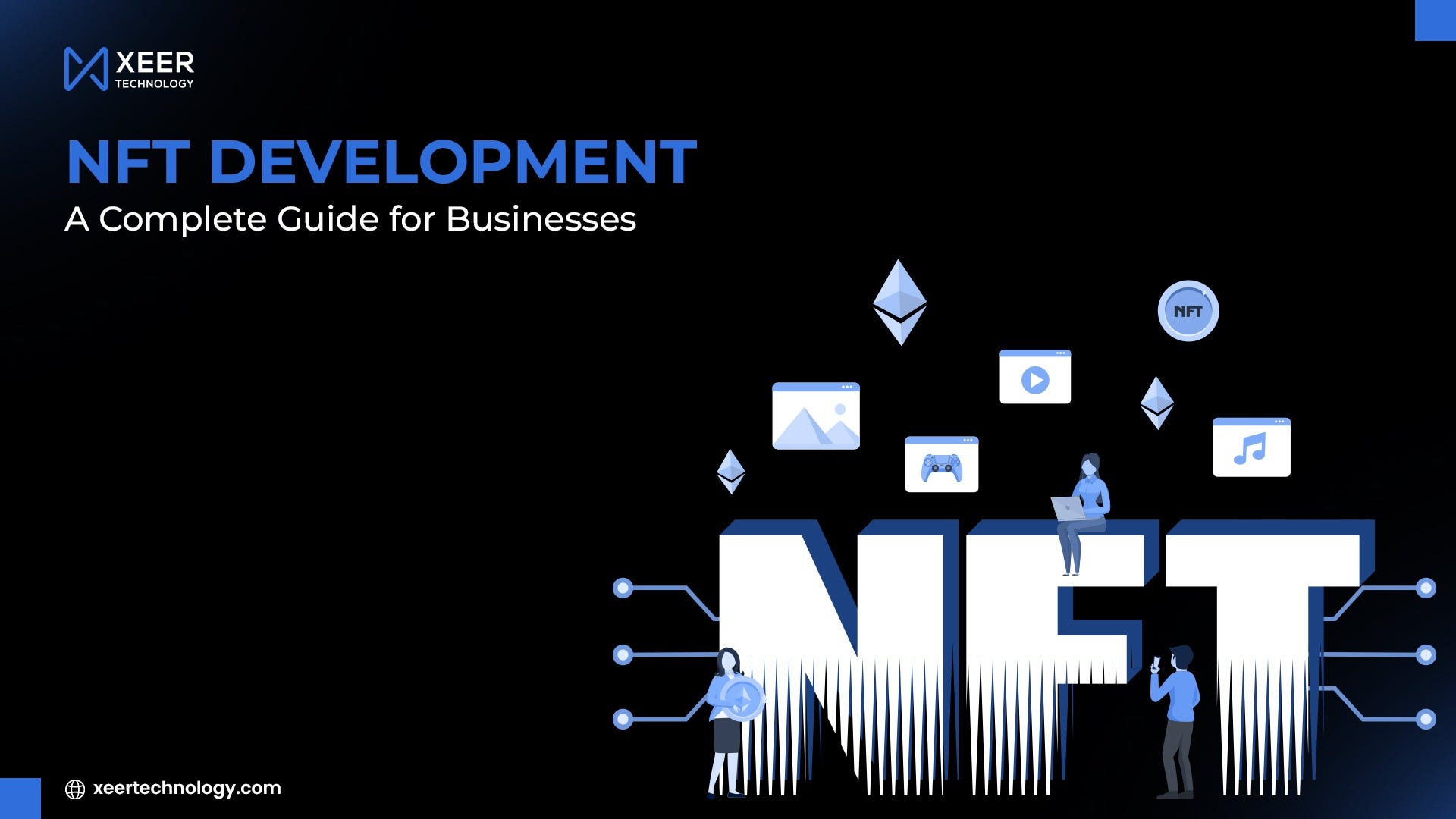 NFT Development: A Complete Guide for Businesses