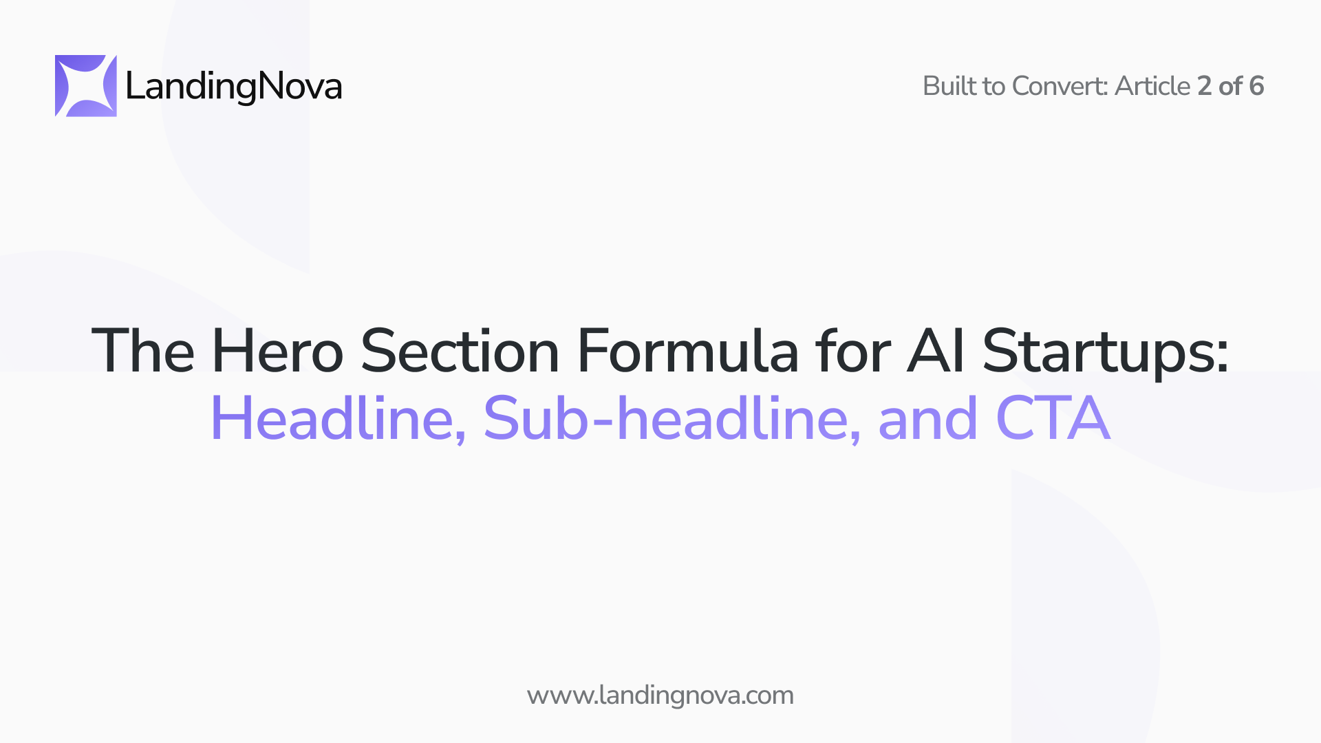 The Hero Section Formula for AI Startups: Headline, Sub-headline, and CTA