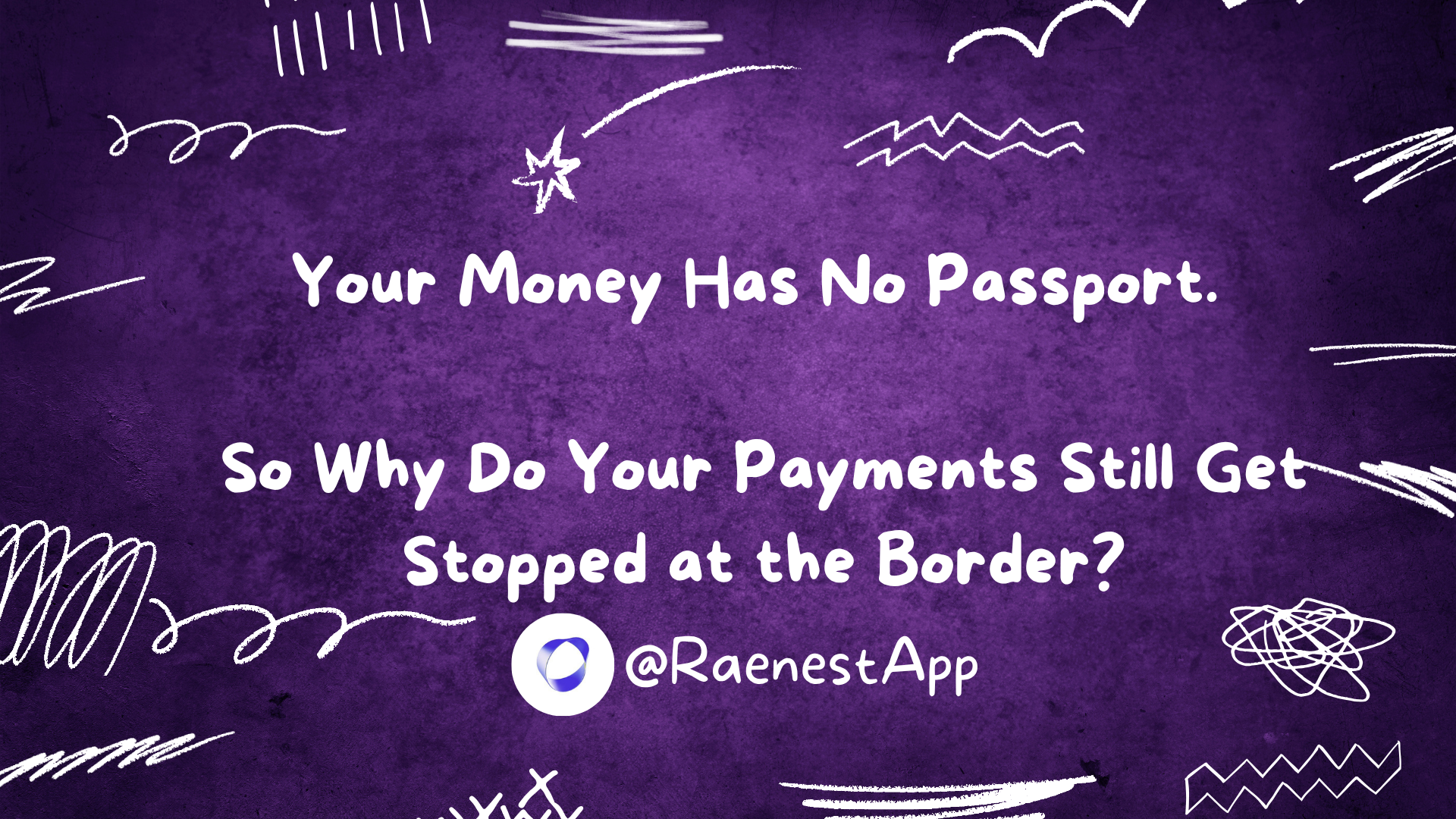 Your Money Has No Passport.