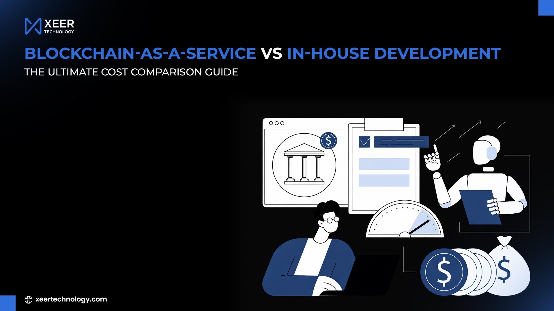 Blockchain-as-a-Service vs In-House Development: The Ultimate Cost Comparison Guide
