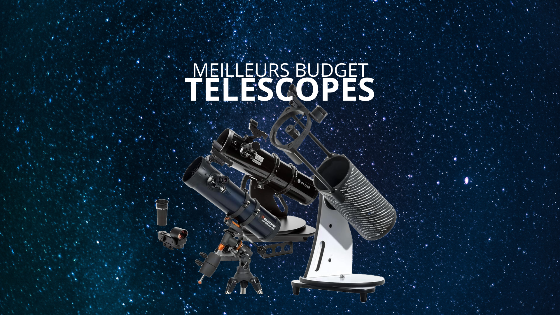 Comparaison de Télescopes à Petit Budget