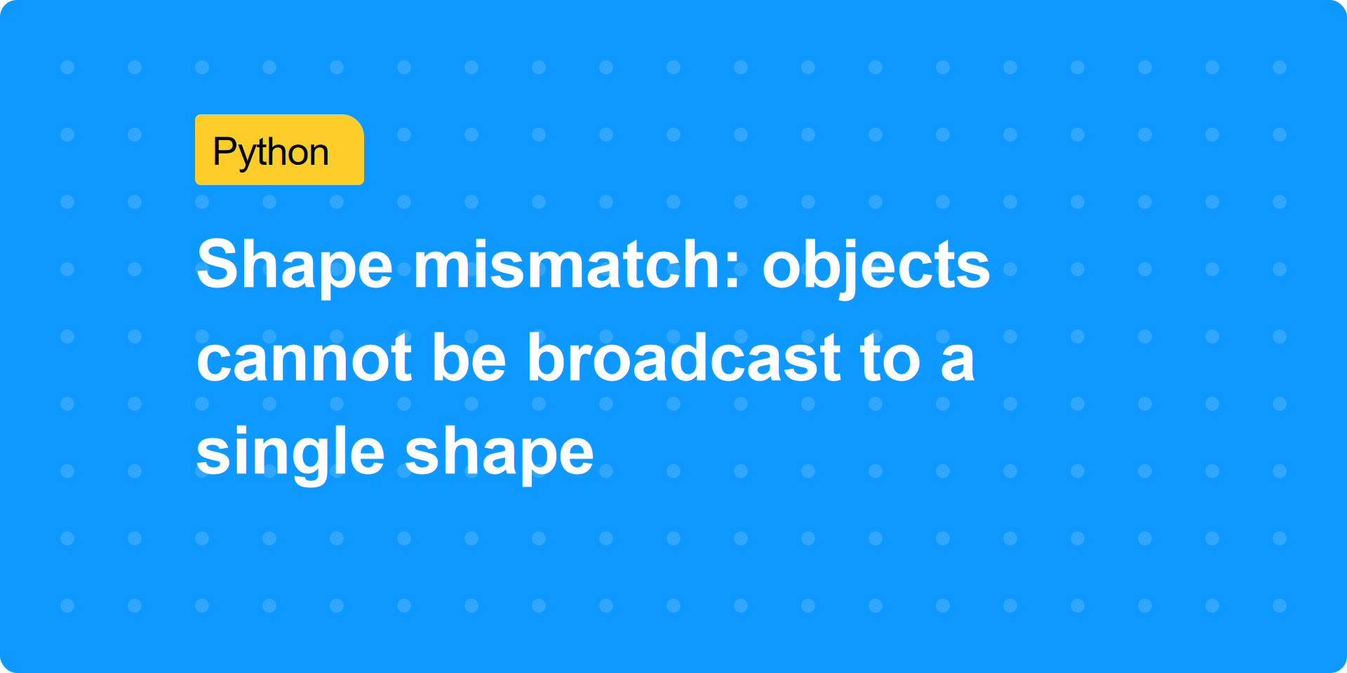 Shape mismatch: objects cannot be broadcast to a single shape